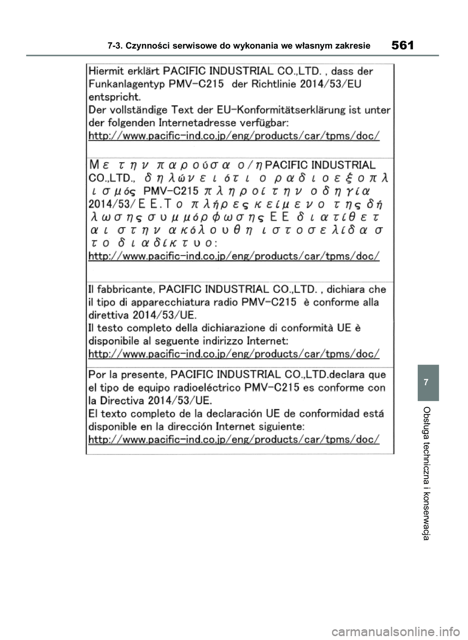 TOYOTA RAV4 2018  Instrukcja obsługi (in Polish) Obs∏uga techniczna i konserwacja
7-3. CzynnoÊci serwisowe do wykonania we w∏asnym zakresie561
7
43 RAV4 OM42B34E  19/12/18  12:23  Page 561 
