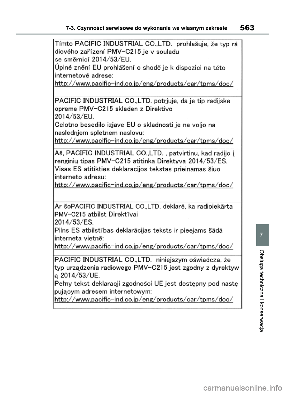 TOYOTA RAV4 2018  Instrukcja obsługi (in Polish) Obs∏uga techniczna i konserwacja
7-3. CzynnoÊci serwisowe do wykonania we w∏asnym zakresie563
7
43 RAV4 OM42B34E  19/12/18  12:23  Page 563 