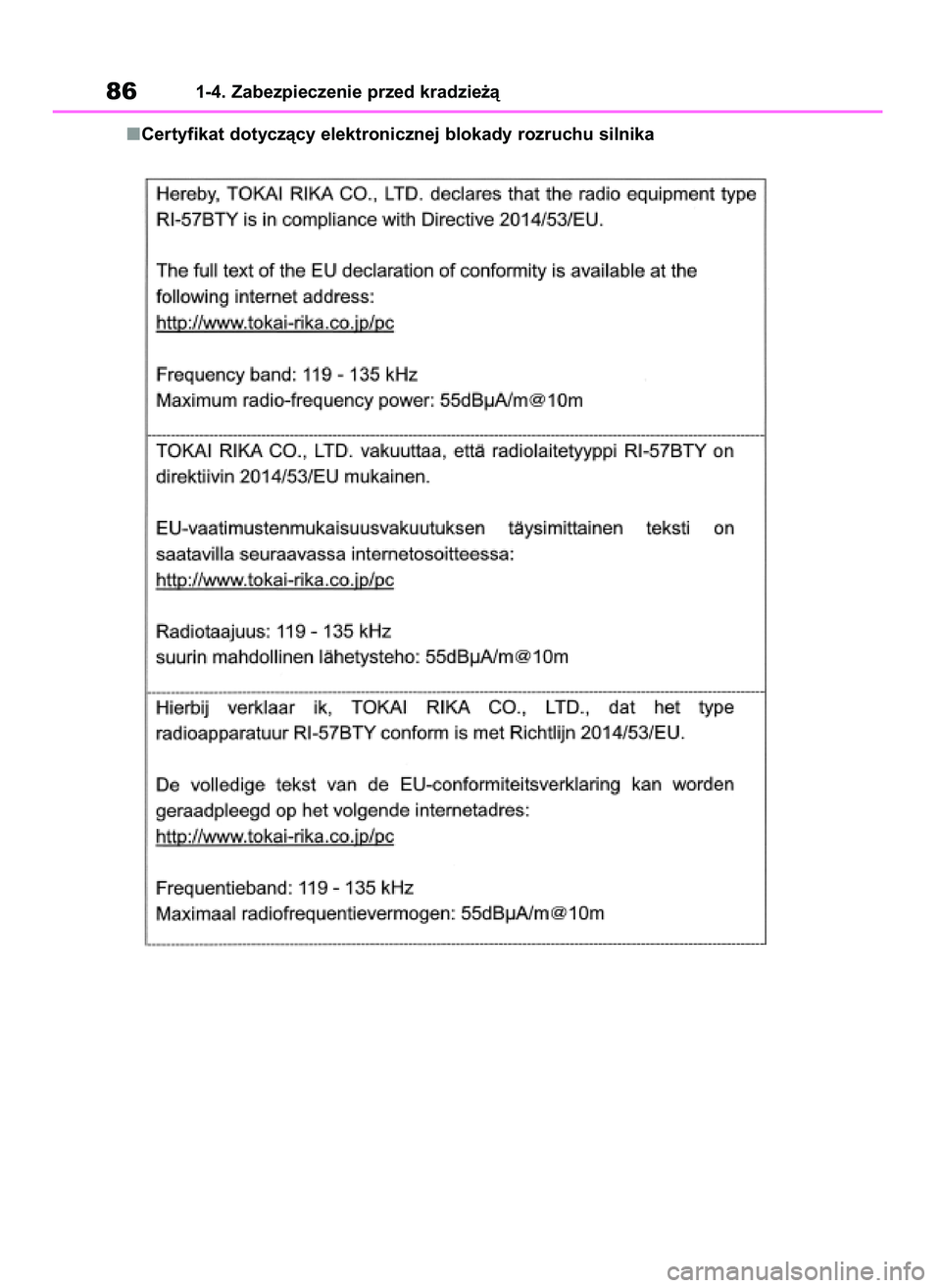TOYOTA RAV4 2018 Instrukcja obsługi (in Polish) Certyfikat dotyczàcy elektronicznej blokady rozruchu silnika
861-4. Zabezpieczenie przed kradzie˝à
43 RAV4 OM42B34E 19/12/18 12:18 Page 86 TOYOTA RAV4 2018 Instrukcja obsługi (in Polish) Certyfikat dotyczàcy elektronicznej blokady rozruchu silnika
861-4. Zabezpieczenie przed kradzie˝à
43 RAV4 OM42B34E 19/12/18 12:18 Page 86