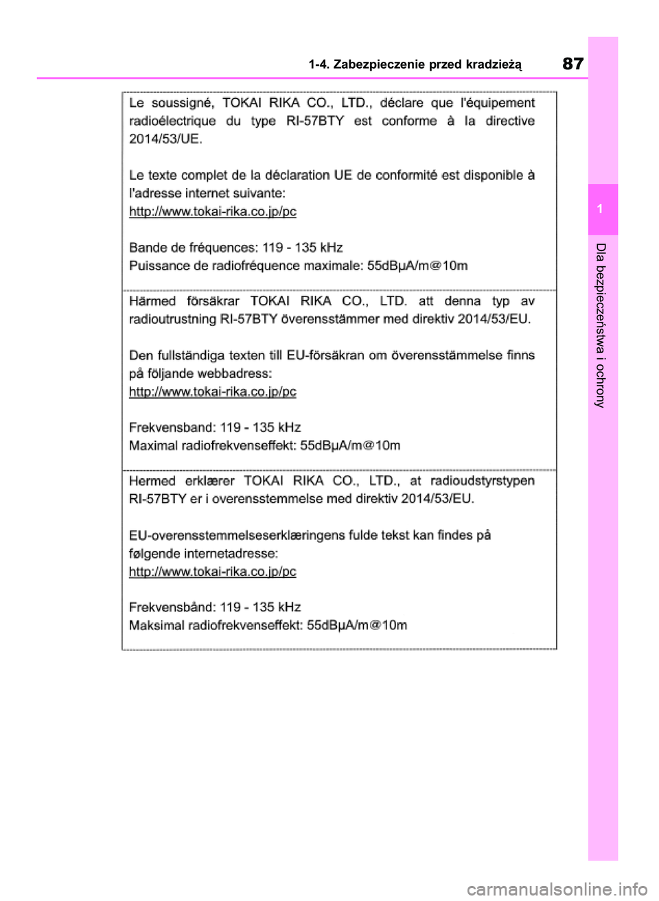 TOYOTA RAV4 2018 Instrukcja obsługi (in Polish) Dla bezpieczeƒstwa i ochrony
1-4. Zabezpieczenie przed kradzie˝à87
1
43 RAV4 OM42B34E 19/12/18 12:18 Page 87 TOYOTA RAV4 2018 Instrukcja obsługi (in Polish) Dla bezpieczeƒstwa i ochrony
1-4. Zabezpieczenie przed kradzie˝à87
1
43 RAV4 OM42B34E 19/12/18 12:18 Page 87