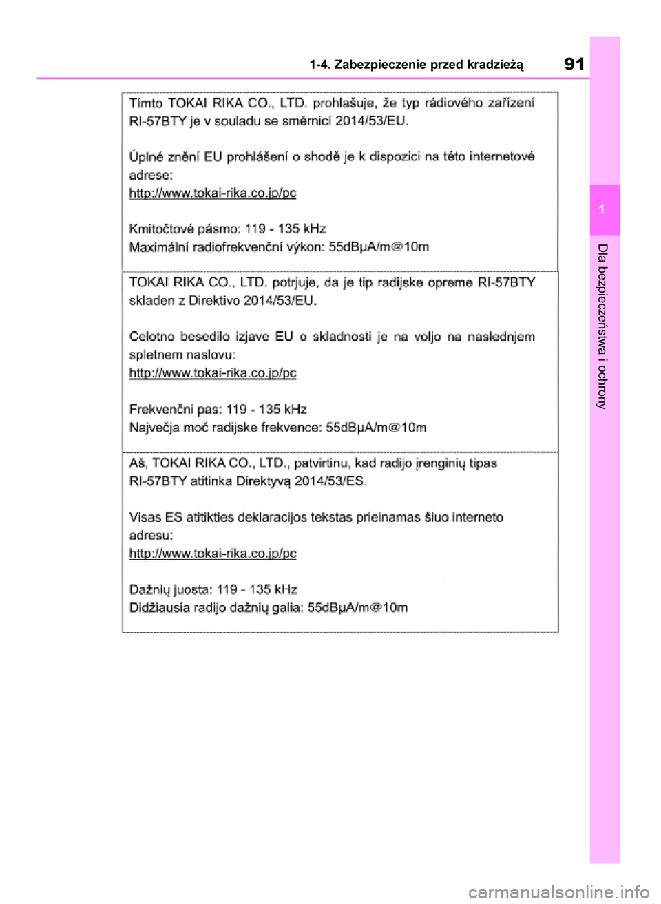TOYOTA RAV4 2018 Instrukcja obsługi (in Polish) Dla bezpieczeƒstwa i ochrony
1-4. Zabezpieczenie przed kradzie˝à91
1
43 RAV4 OM42B34E 19/12/18 12:18 Page 91 TOYOTA RAV4 2018 Instrukcja obsługi (in Polish) Dla bezpieczeƒstwa i ochrony
1-4. Zabezpieczenie przed kradzie˝à91
1
43 RAV4 OM42B34E 19/12/18 12:18 Page 91