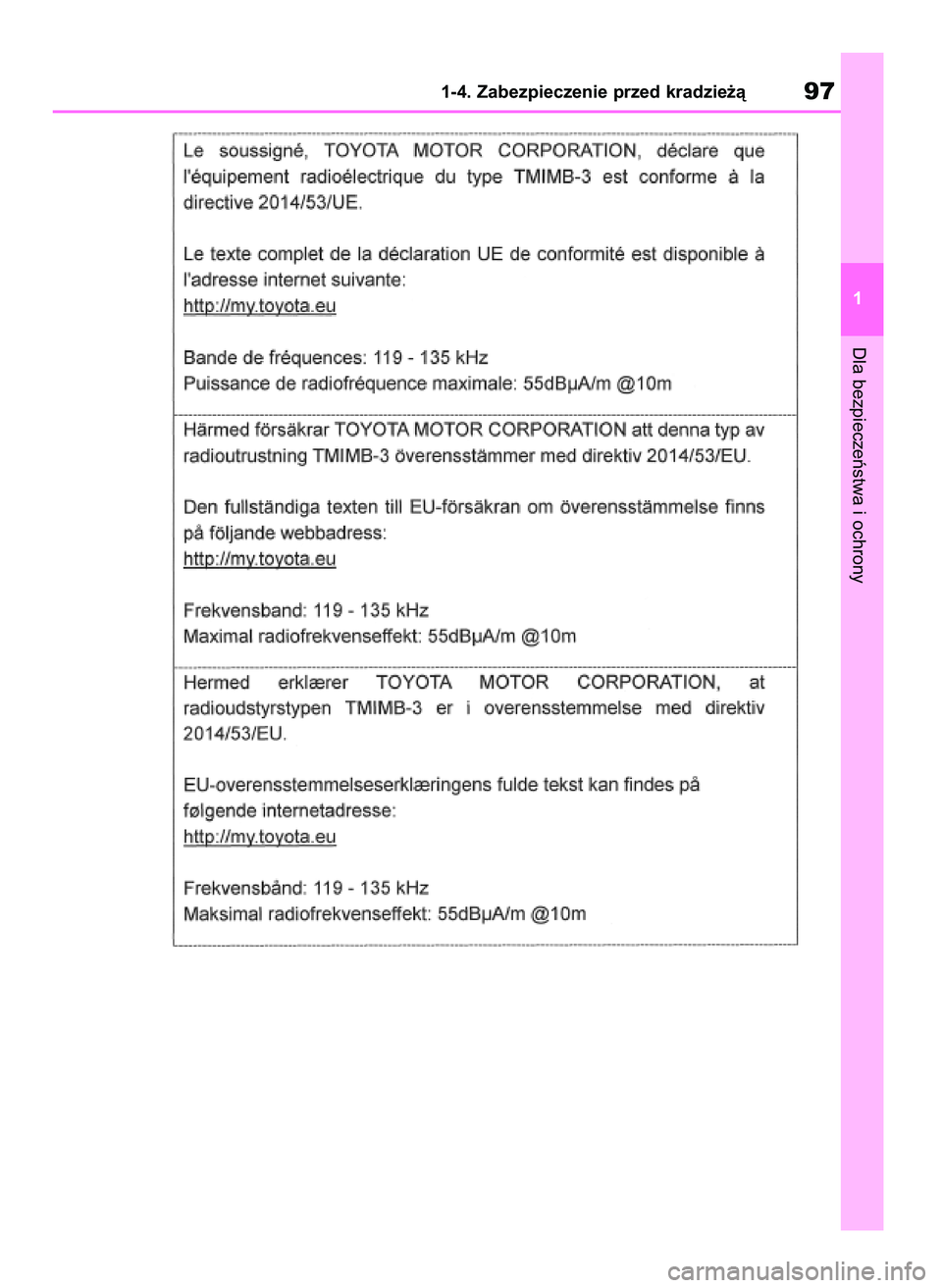 TOYOTA RAV4 2018 Instrukcja obsługi (in Polish) Dla bezpieczeƒstwa i ochrony
1-4. Zabezpieczenie przed kradzie˝à97
1
43 RAV4 OM42B34E 19/12/18 12:18 Page 97 TOYOTA RAV4 2018 Instrukcja obsługi (in Polish) Dla bezpieczeƒstwa i ochrony
1-4. Zabezpieczenie przed kradzie˝à97
1
43 RAV4 OM42B34E 19/12/18 12:18 Page 97