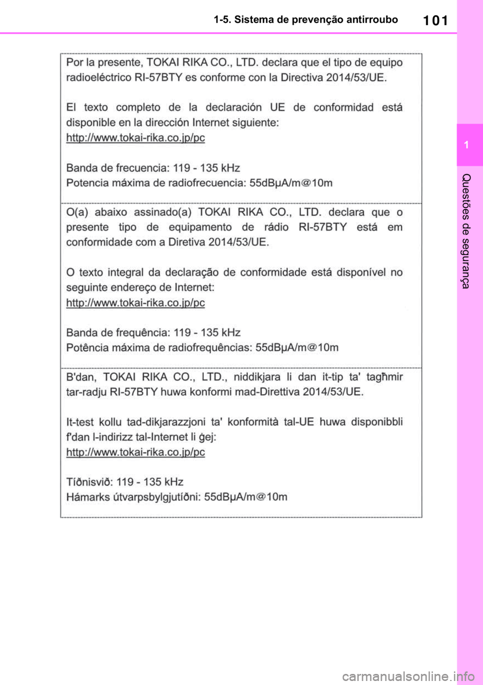 TOYOTA RAV4 2018  Manual de utilização (in Portuguese) 101
� ������6�L�V�W�H�P�D��G�H��S�U�H�Y�H�Q�o�m�R��D�Q�W�L�U�U�R�X�E�R
�4�X�H�V�W�}�H�V��G�H��V�H�J�X�U�D�Q�o�D 