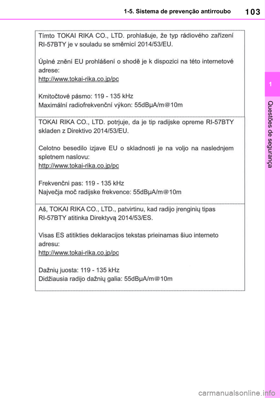 TOYOTA RAV4 2018  Manual de utilização (in Portuguese) 103
� ������6�L�V�W�H�P�D��G�H��S�U�H�Y�H�Q�o�m�R��D�Q�W�L�U�U�R�X�E�R
�4�X�H�V�W�}�H�V��G�H��V�H�J�X�U�D�Q�o�D 