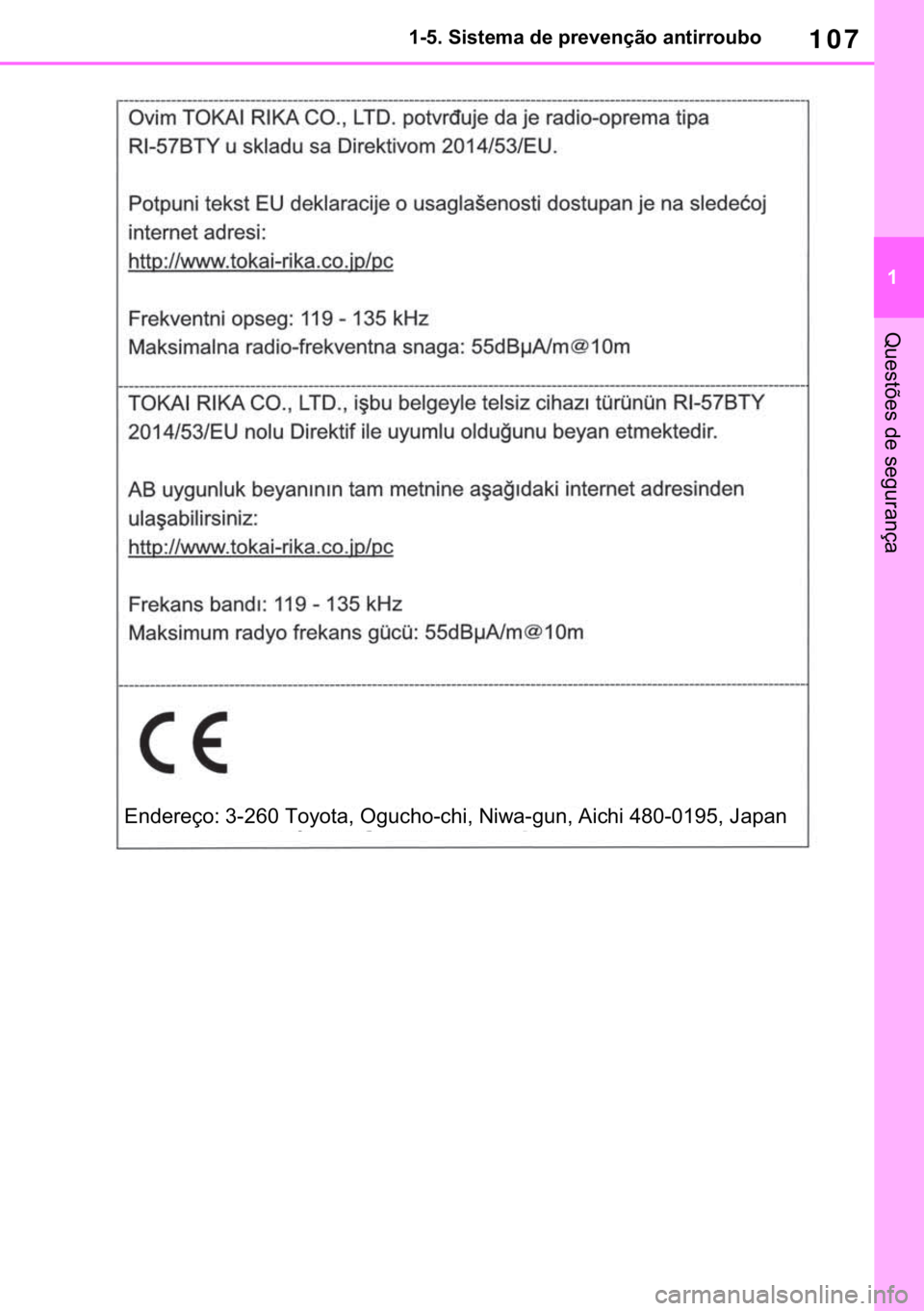 TOYOTA RAV4 2018  Manual de utilização (in Portuguese) 107
� ������6�L�V�W�H�P�D��G�H��S�U�H�Y�H�Q�o�m�R��D�Q�W�L�U�U�R�X�E�R
�4�X�H�V�W�}�H�V��G�H��V�H�J�X�U�D�Q�o�D
<002800510047004800550048006f0052001d000300160010001500190013000300370052005c