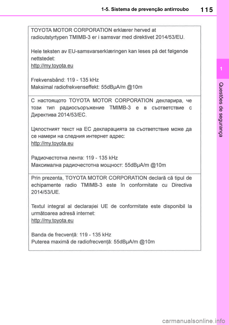 TOYOTA RAV4 2018  Manual de utilização (in Portuguese) 115
� ������6�L�V�W�H�P�D��G�H��S�U�H�Y�H�Q�o�m�R��D�Q�W�L�U�U�R�X�E�R
�4�X�H�V�W�}�H�V��G�H��V�H�J�X�U�D�Q�o�D 