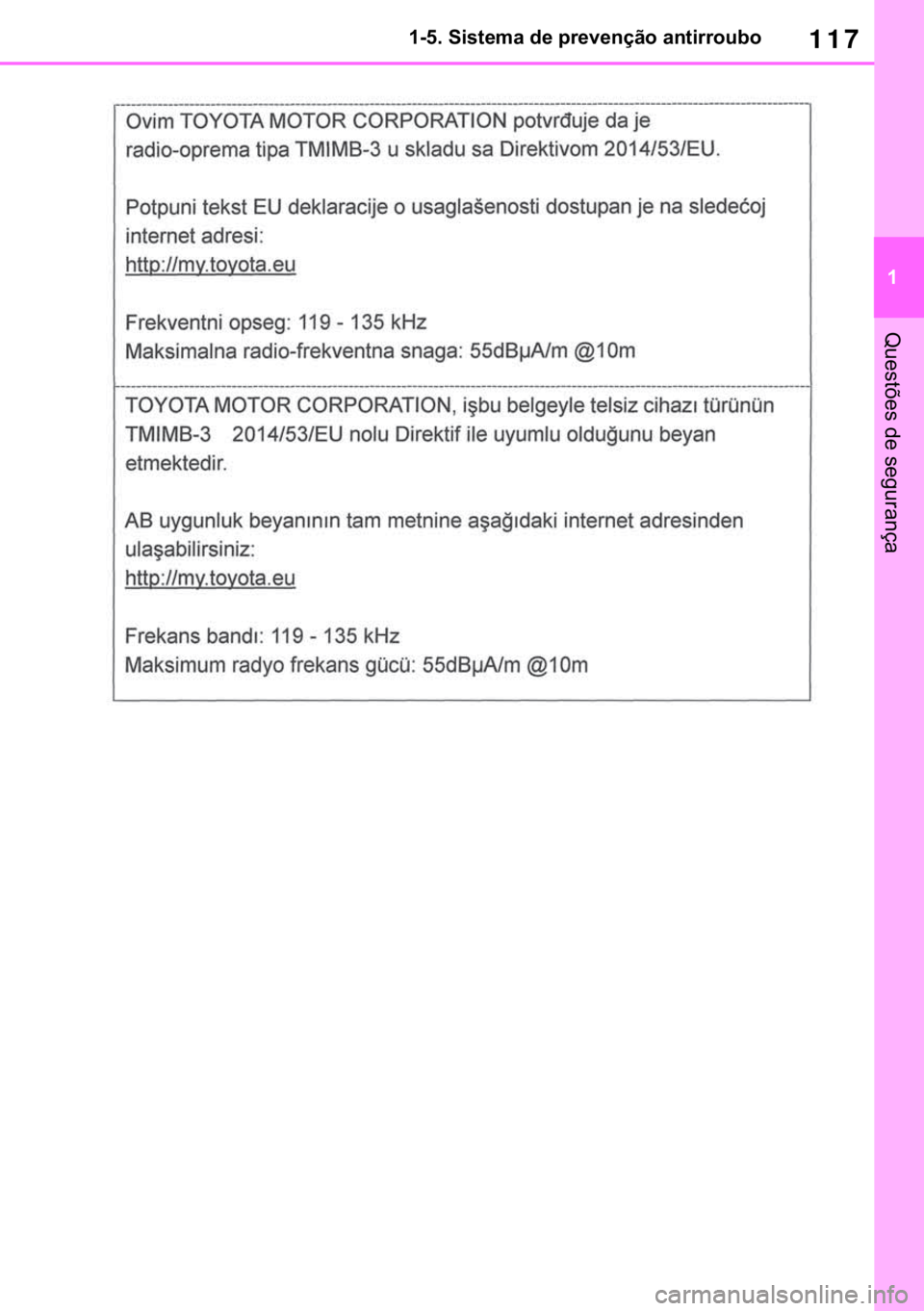 TOYOTA RAV4 2018  Manual de utilização (in Portuguese) 117
� ������6�L�V�W�H�P�D��G�H��S�U�H�Y�H�Q�o�m�R��D�Q�W�L�U�U�R�X�E�R
�4�X�H�V�W�}�H�V��G�H��V�H�J�X�U�D�Q�o�D 