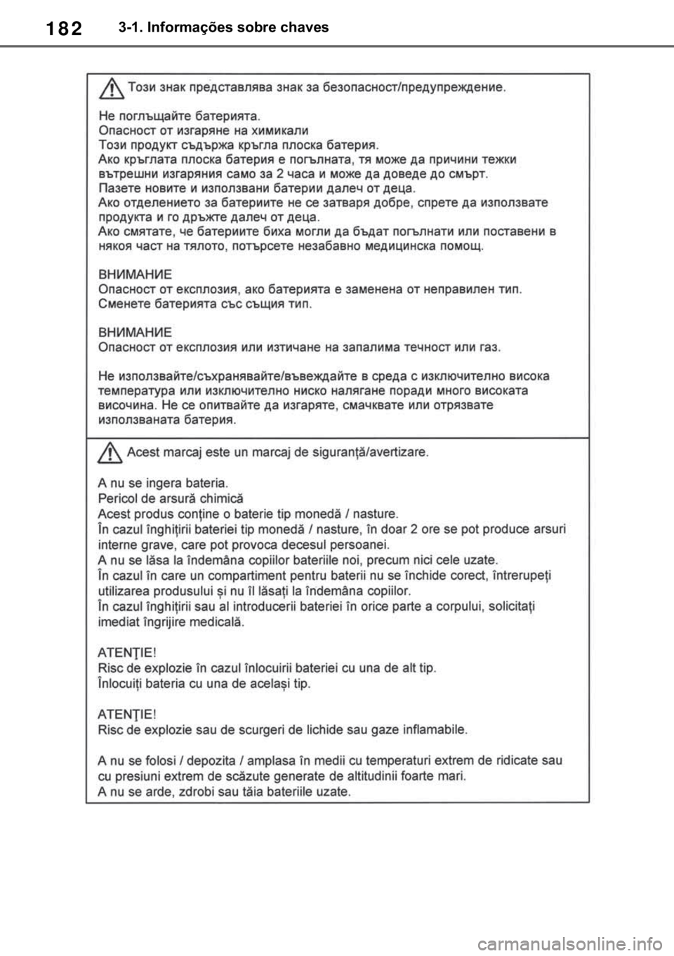 TOYOTA RAV4 2018  Manual de utilização (in Portuguese) 182������,�Q�I�R�U�P�D�o�}�H�V��V�R�E�U�H��F�K�D�Y�H�V 