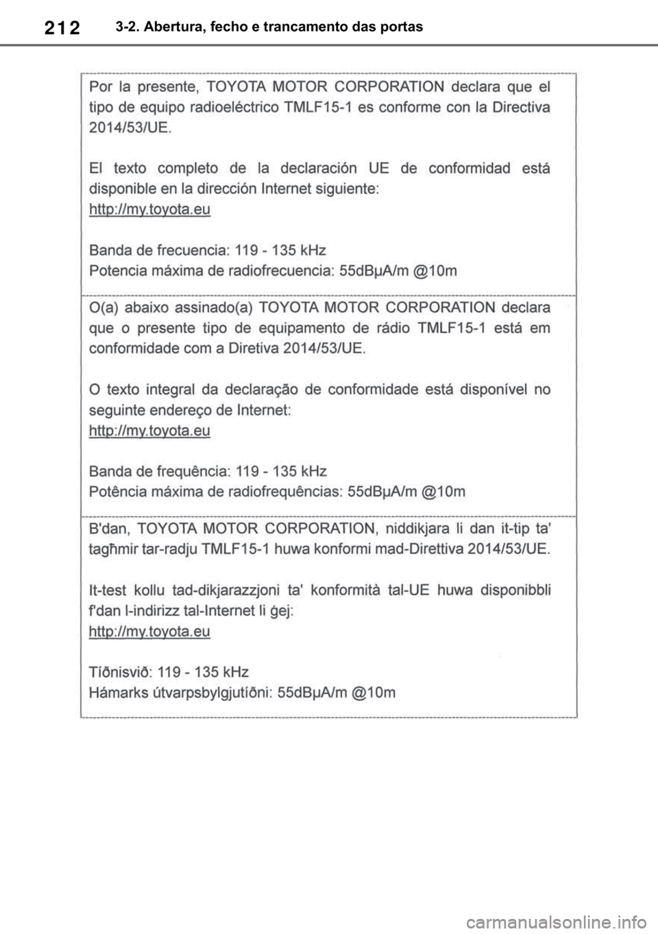 TOYOTA RAV4 2018  Manual de utilização (in Portuguese) 212������$�E�H�U�W�X�U�D���I�H�F�K�R��H��W�U�D�Q�F�D�P�H�Q�W�R��G�D�V��S�R�U�W�D�V 