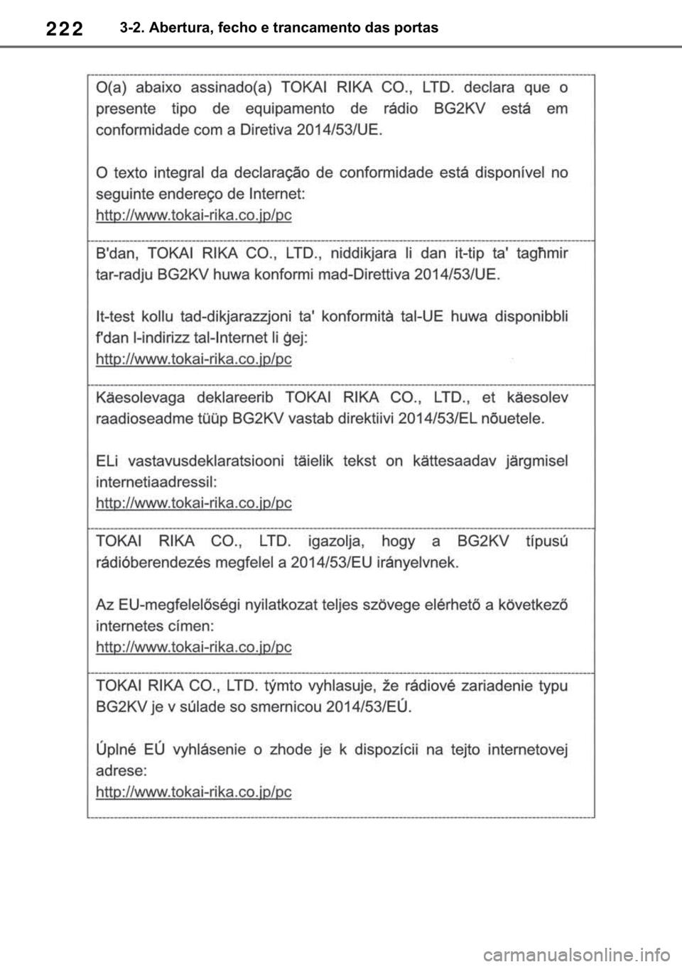 TOYOTA RAV4 2018  Manual de utilização (in Portuguese) 222������$�E�H�U�W�X�U�D���I�H�F�K�R��H��W�U�D�Q�F�D�P�H�Q�W�R��G�D�V��S�R�U�W�D�V 