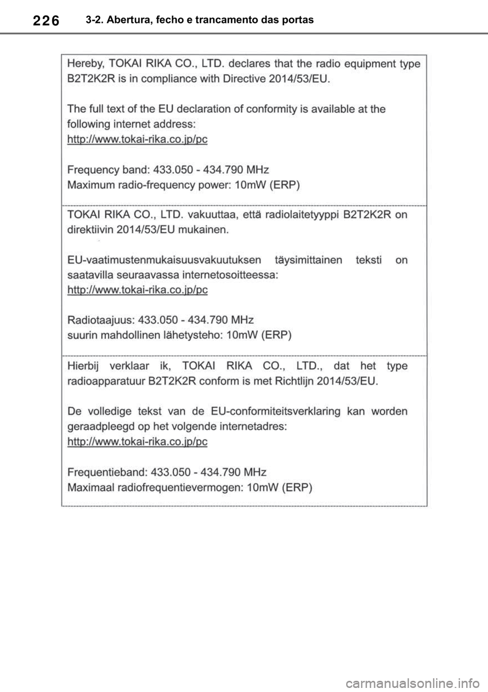 TOYOTA RAV4 2018  Manual de utilização (in Portuguese) 226������$�E�H�U�W�X�U�D���I�H�F�K�R��H��W�U�D�Q�F�D�P�H�Q�W�R��G�D�V��S�R�U�W�D�V 