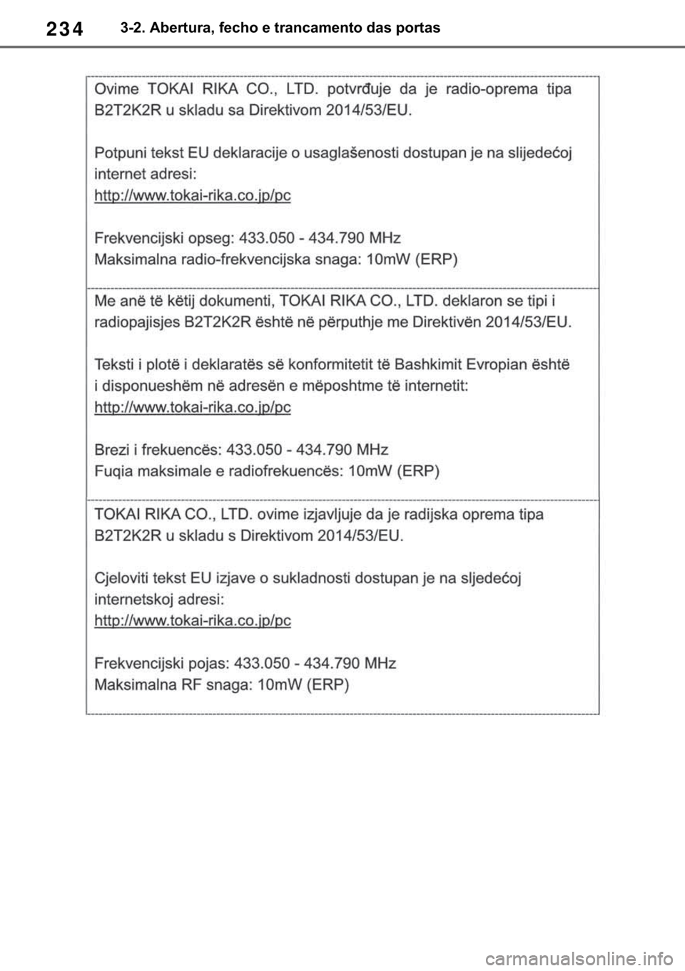 TOYOTA RAV4 2018  Manual de utilização (in Portuguese) 234������$�E�H�U�W�X�U�D���I�H�F�K�R��H��W�U�D�Q�F�D�P�H�Q�W�R��G�D�V��S�R�U�W�D�V 