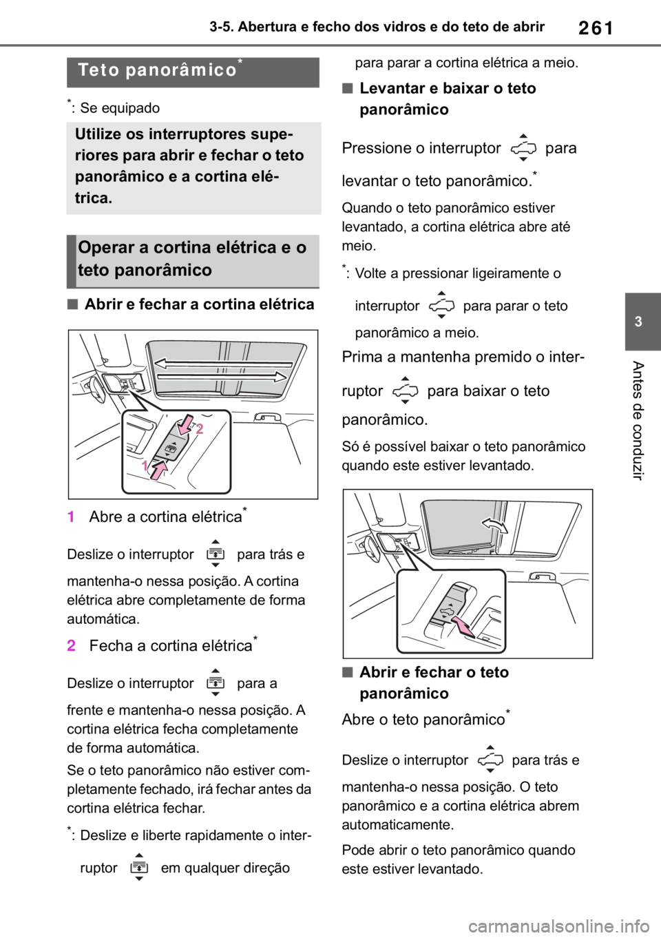 TOYOTA RAV4 2018  Manual de utilização (in Portuguese) 261
� <0016001000180011000300240045004800550057005800550044000300480003004900480046004b0052000300470052005600030059004c00470055005200560003004800030047005200030057004800570052000300470048000300440045