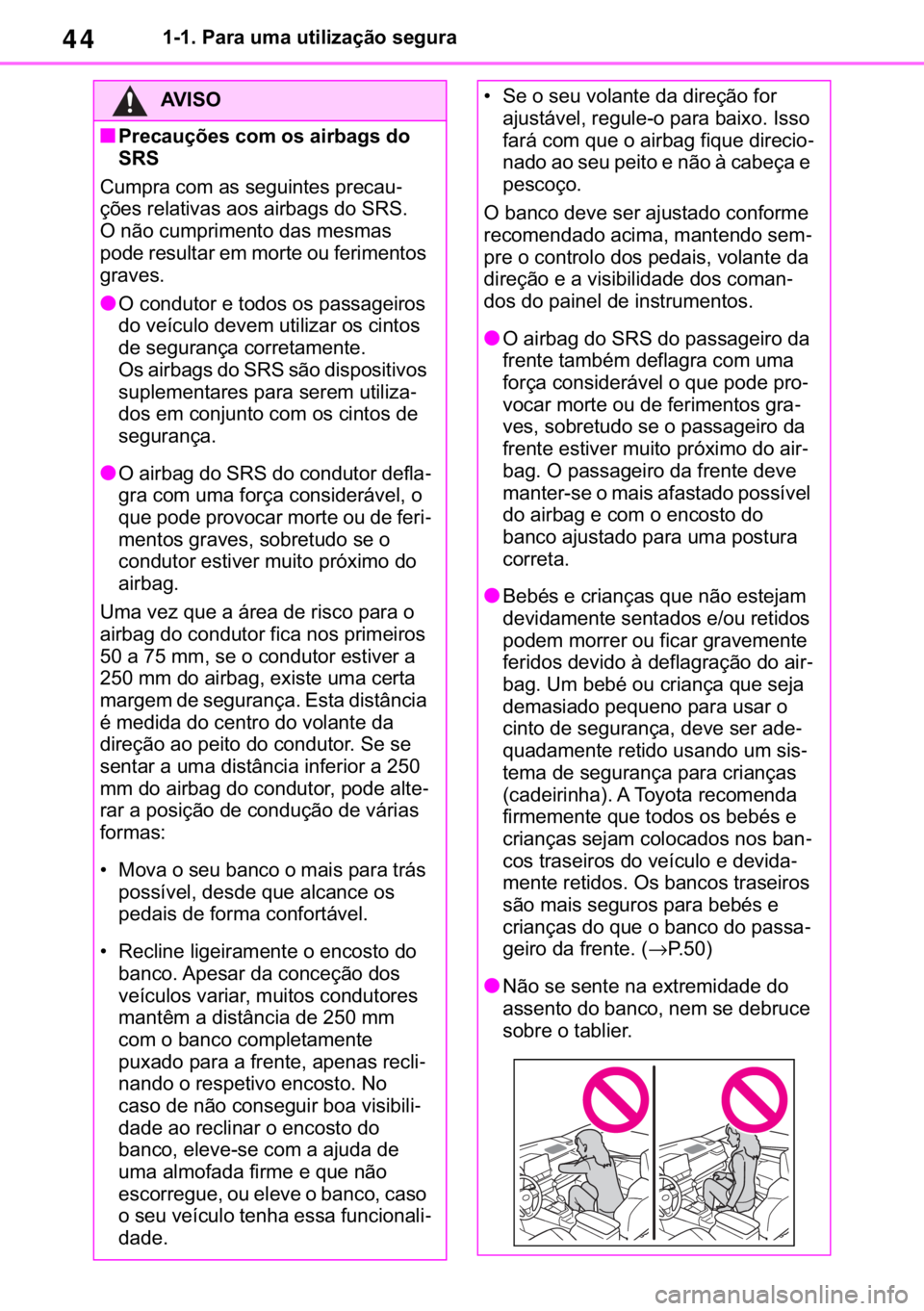 TOYOTA RAV4 2018  Manual de utilização (in Portuguese) 44������3�D�U�D��X�P�D��X�W�L�O�L�]�D�o�m�R��V�H�J�X�U�D
�$�9 �, �6 �2
■�3�U�H�F�D�X�o�}�H�V��F�R�P��R�V��D�L�U�E�D�J�V��G�R�
�6�5�6
�&�X�P�S�U�D��F�R�P��D�V��V�H�J�X�L�Q�W�H�V��S�U