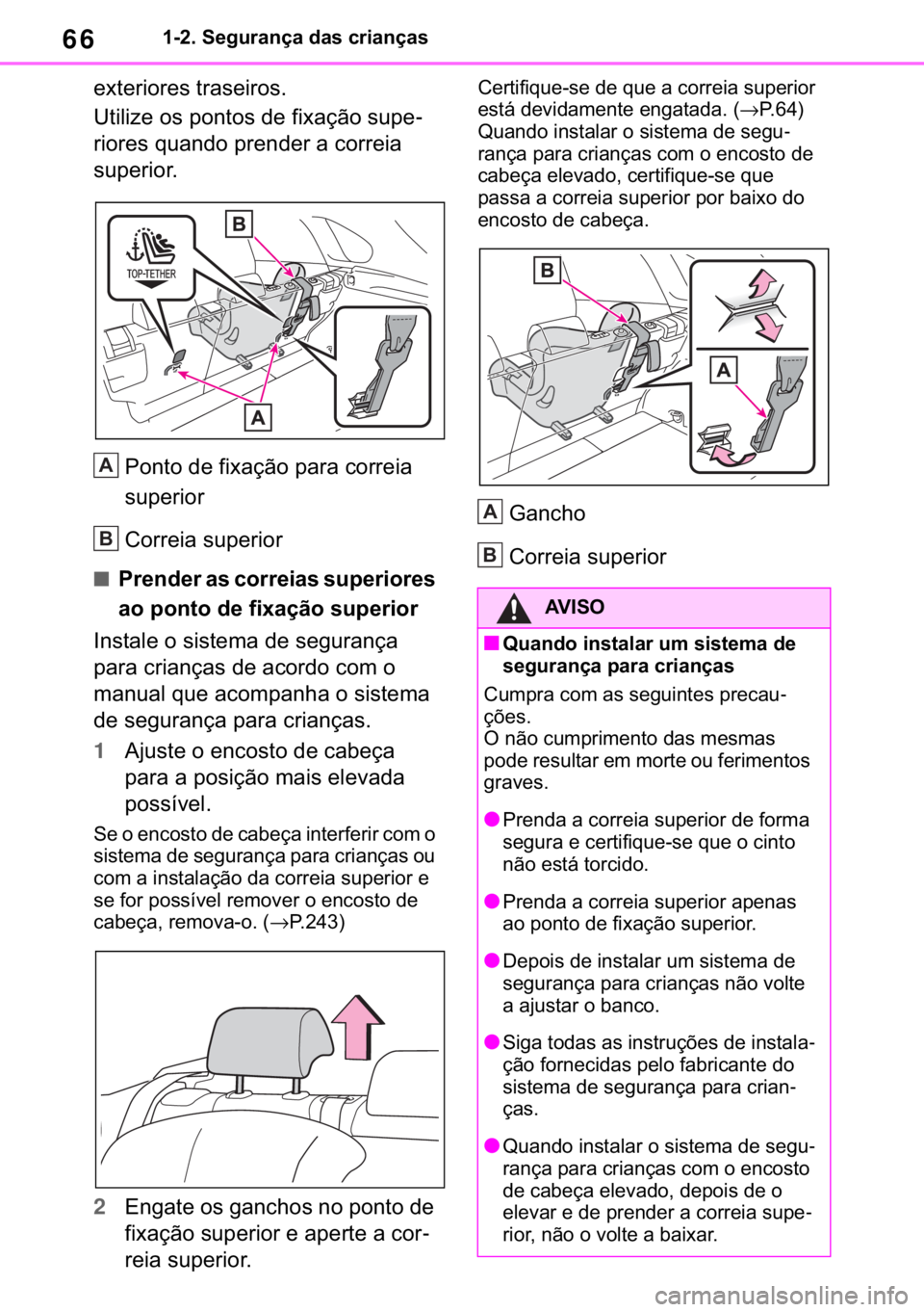 TOYOTA RAV4 2018  Manual de utilização (in Portuguese) 66������6�H�J�X�U�D�Q�o�D��G�D�V��F�U�L�D�Q�o�D�V
�H�[�W�H�U�L�R�U�H�V��W�U�D�V�H�L�U�R�V�
�8�W�L�O�L�]�H��R�V��S�R�Q�W�R�V��G�H��I�L�[�D�o�m�R��V�X�S�H-
�U�L�R�U�H�V��T�X�D�Q�G�R��S�U