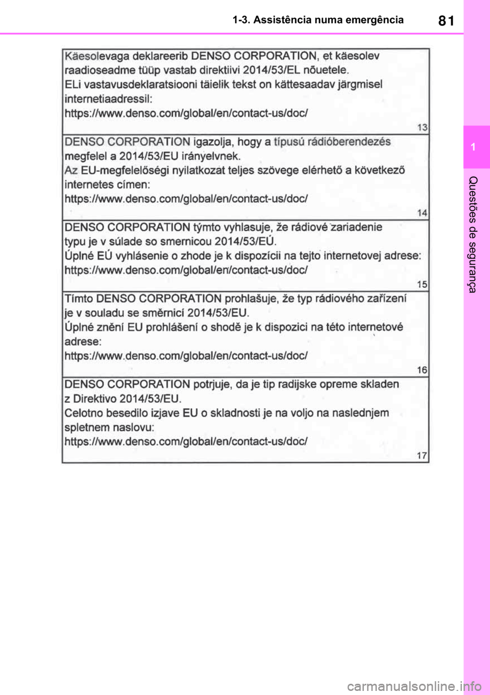 TOYOTA RAV4 2018  Manual de utilização (in Portuguese) 81
� ������$�V�V�L�V�W�r�Q�F�L�D��Q�X�P�D��H�P�H�U�J�r�Q�F�L�D
�4�X�H�V�W�}�H�V��G�H��V�H�J�X�U�D�Q�o�D 