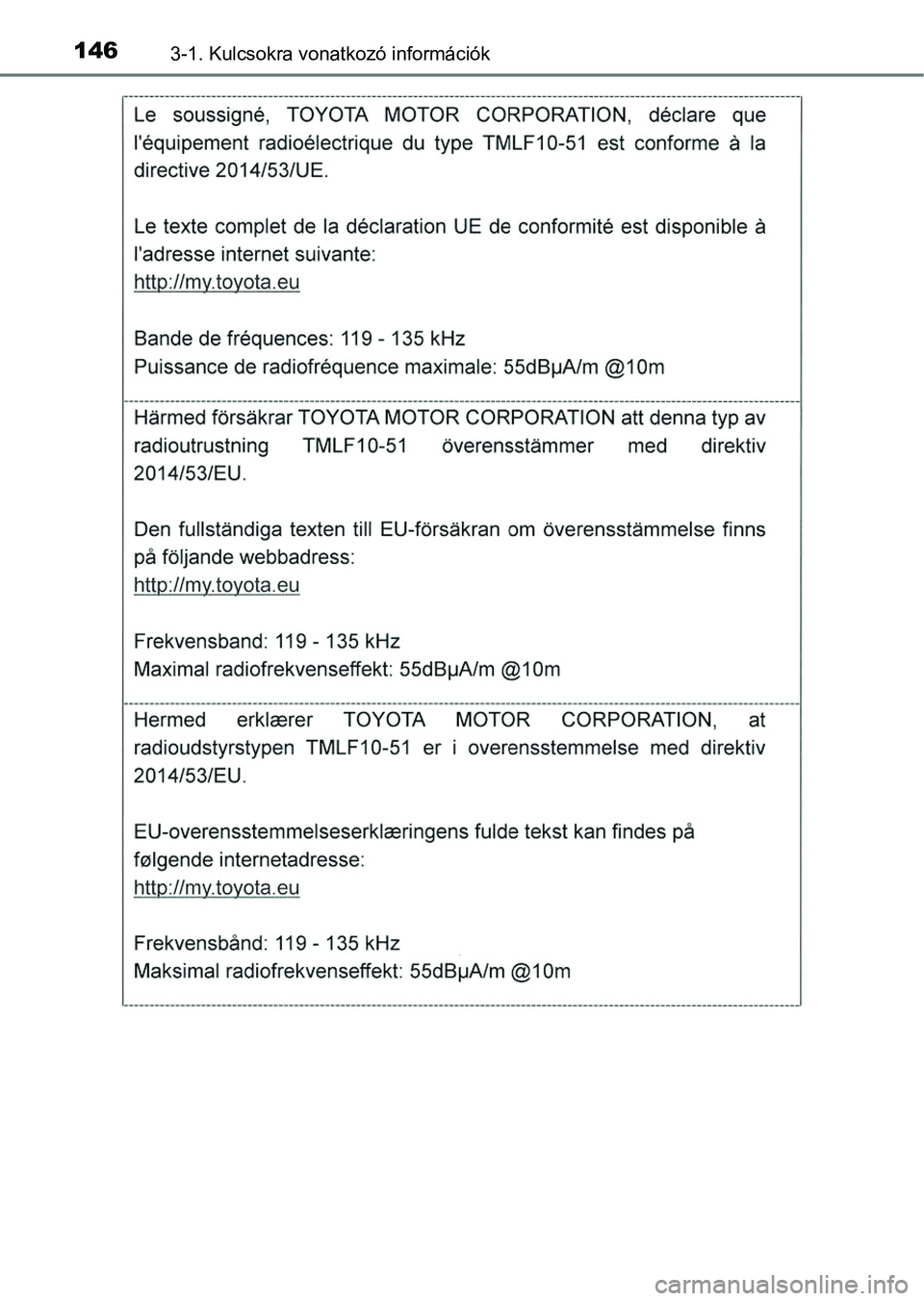 TOYOTA RAV4 2017 Kezelési útmutató (in Hungarian) 1463-1. Kulcsokra vonatkozó információk TOYOTA RAV4 2017 Kezelési útmutató (in Hungarian) 1463-1. Kulcsokra vonatkozó információk