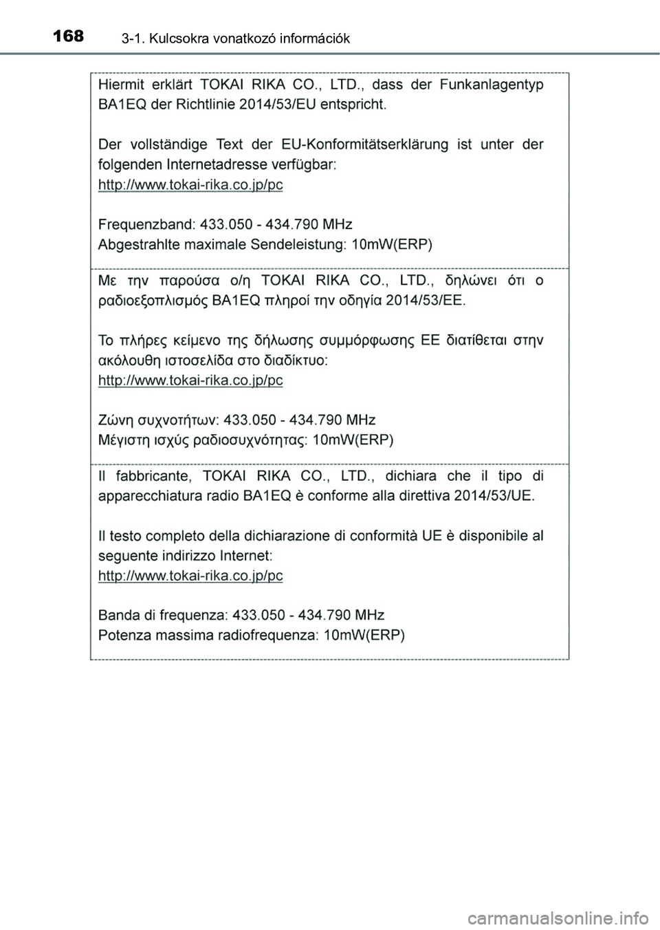 TOYOTA RAV4 2017 Kezelési útmutató (in Hungarian) 1683-1. Kulcsokra vonatkozó információk TOYOTA RAV4 2017 Kezelési útmutató (in Hungarian) 1683-1. Kulcsokra vonatkozó információk
