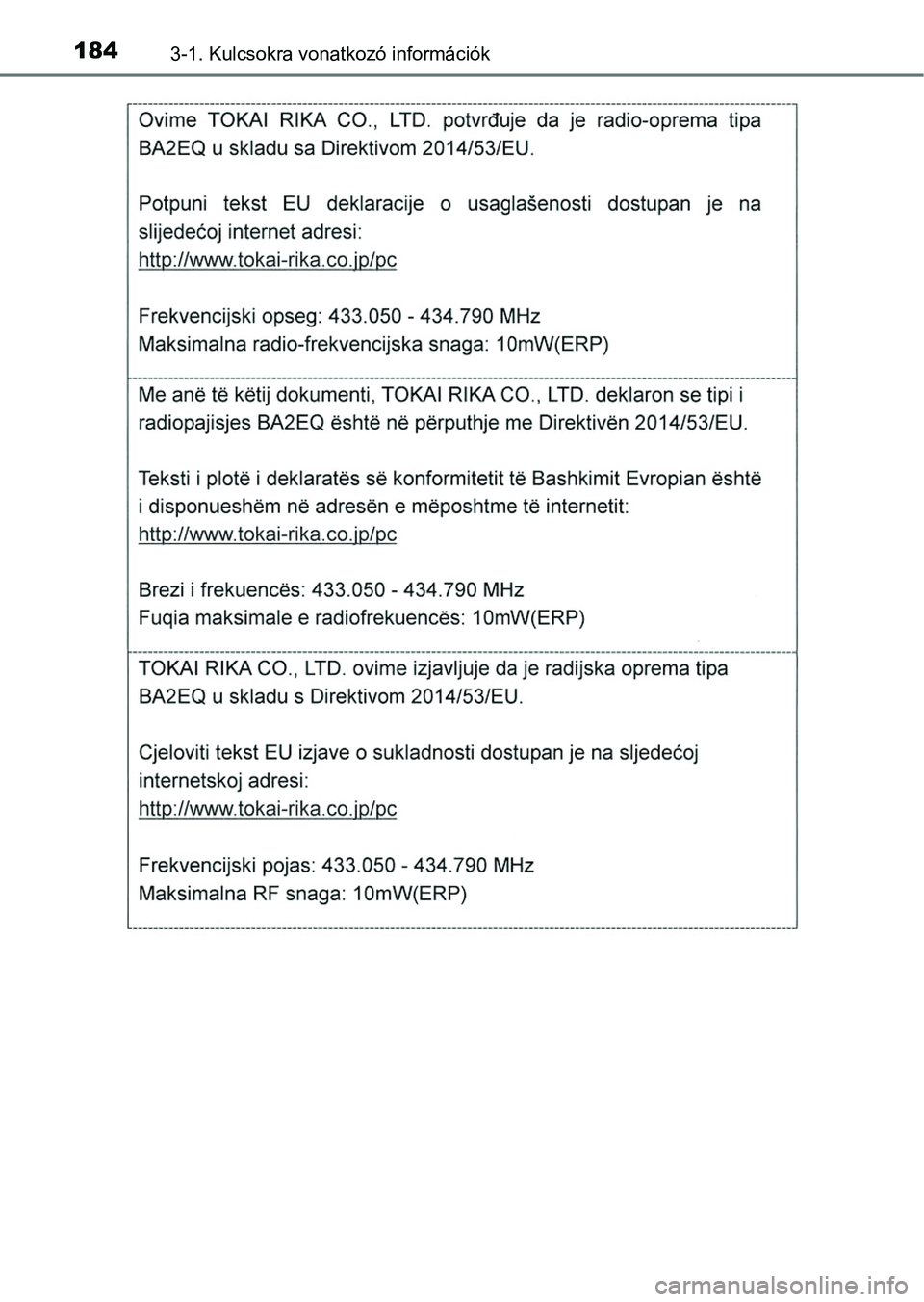 TOYOTA RAV4 2017 Kezelési útmutató (in Hungarian) 1843-1. Kulcsokra vonatkozó információk TOYOTA RAV4 2017 Kezelési útmutató (in Hungarian) 1843-1. Kulcsokra vonatkozó információk