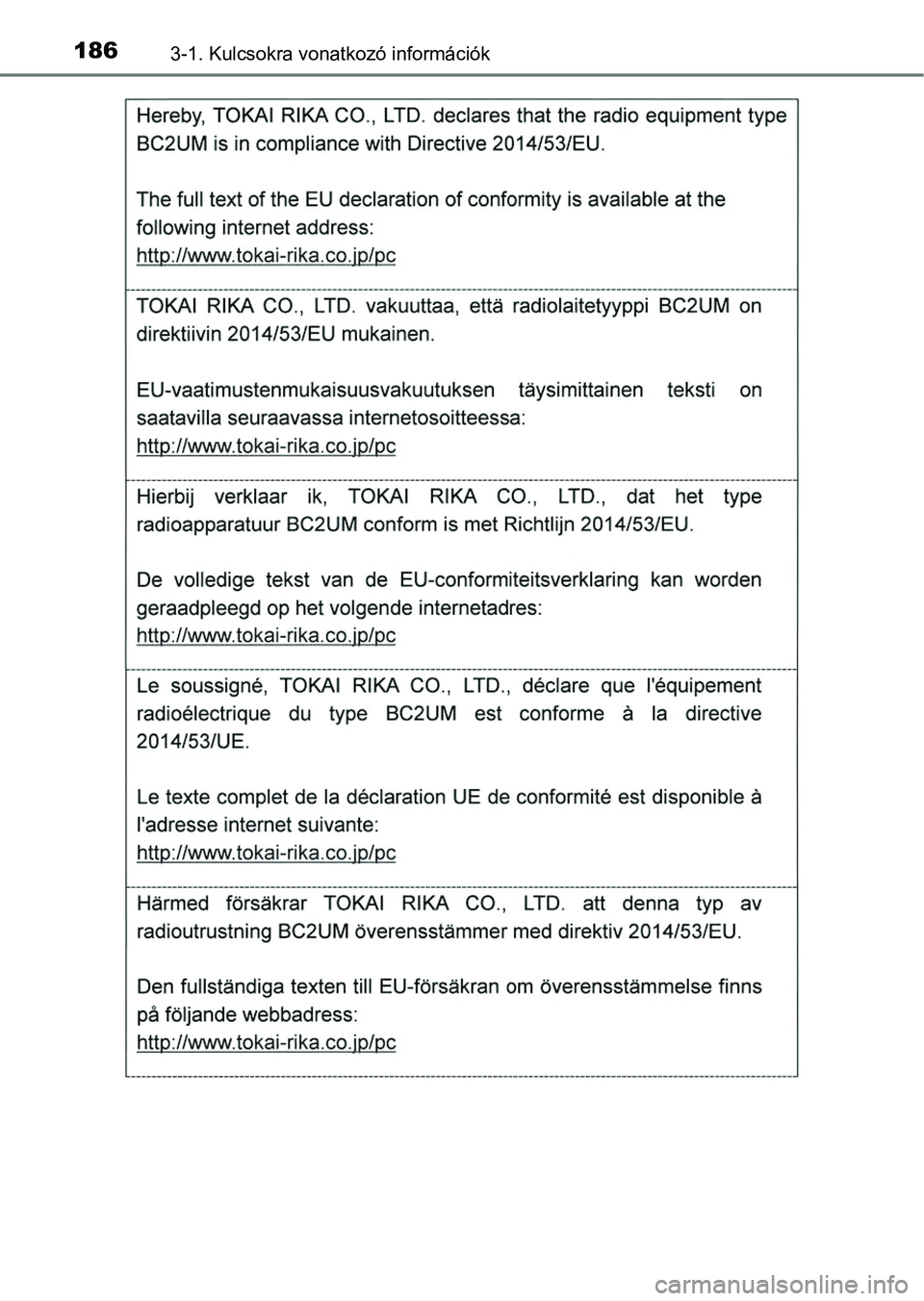 TOYOTA RAV4 2017 Kezelési útmutató (in Hungarian) 1863-1. Kulcsokra vonatkozó információk TOYOTA RAV4 2017 Kezelési útmutató (in Hungarian) 1863-1. Kulcsokra vonatkozó információk
