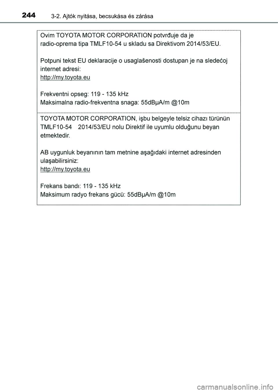TOYOTA RAV4 2017  Kezelési útmutató (in Hungarian) 2443-2. Ajtók nyitása, becsukása és zárása 