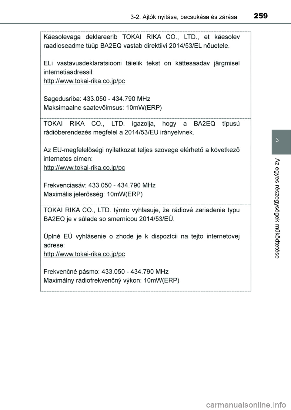 TOYOTA RAV4 2017  Kezelési útmutató (in Hungarian) 2593-2. Ajtók nyitása, becsukása és zárása
3
Az egyes részegységek működtetése 