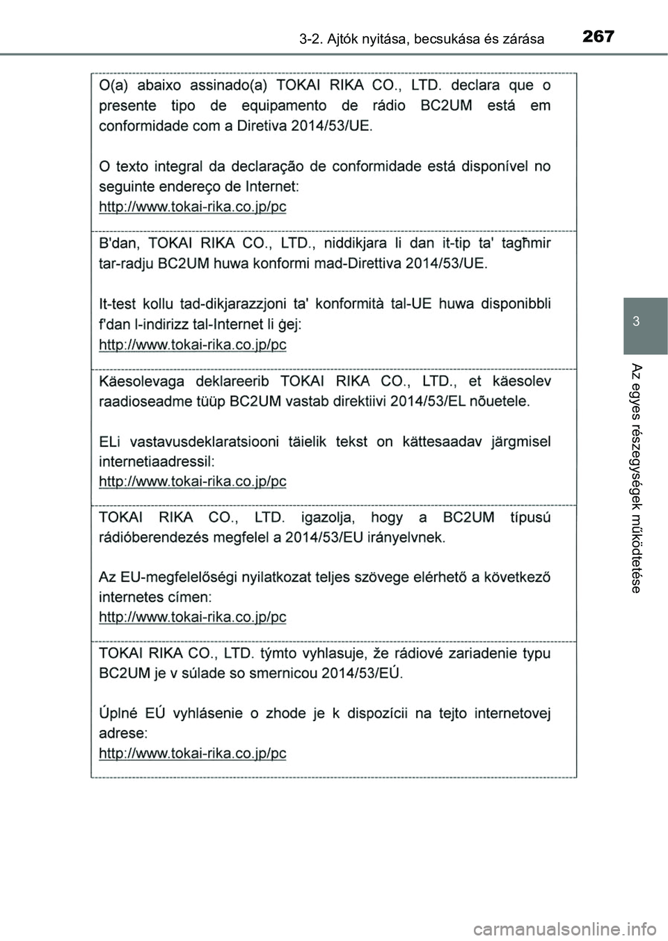 TOYOTA RAV4 2017  Kezelési útmutató (in Hungarian) 2673-2. Ajtók nyitása, becsukása és zárása
3
Az egyes részegységek működtetése 