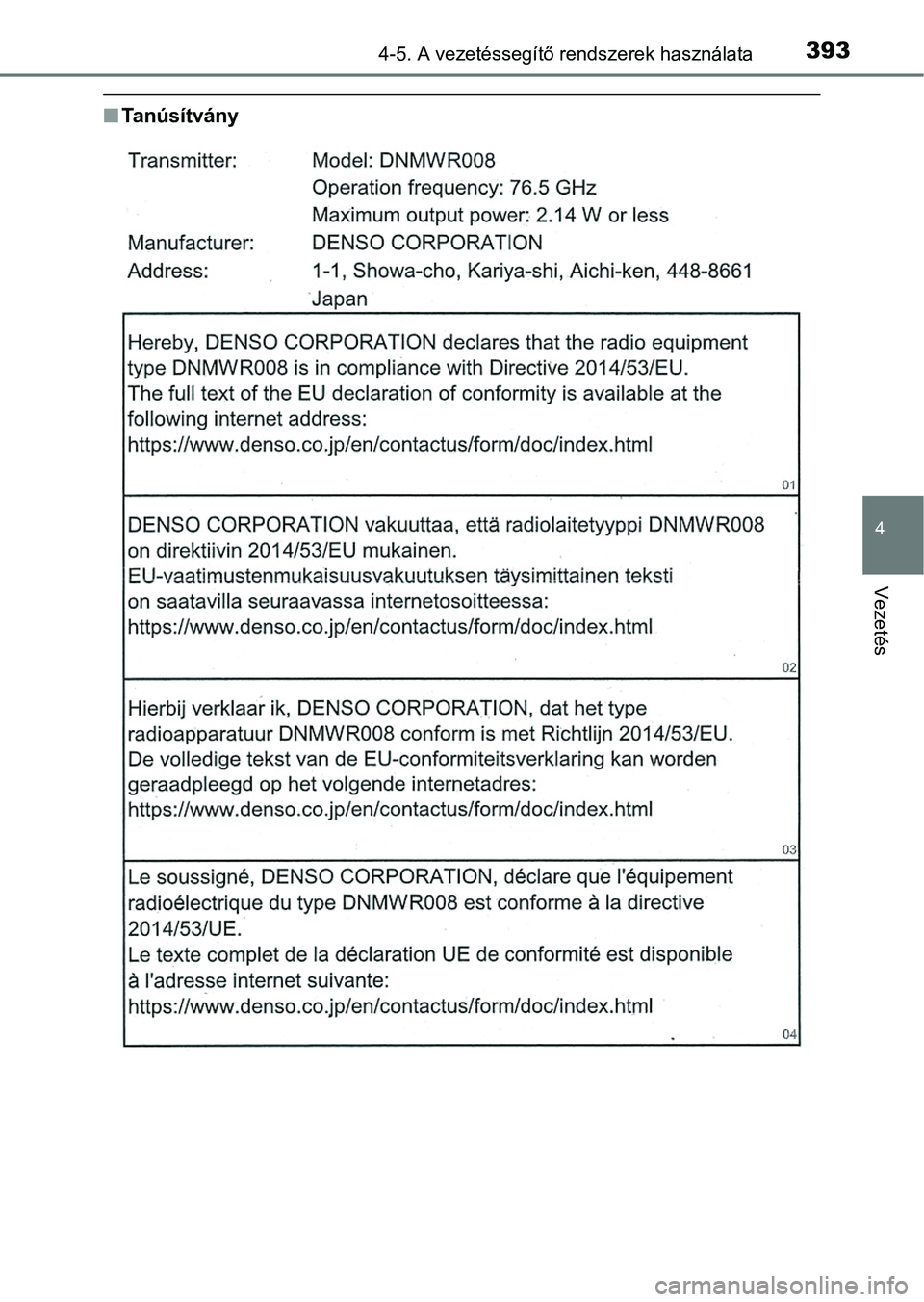 TOYOTA RAV4 2017  Kezelési útmutató (in Hungarian) 3934-5. A vezetéssegítő rendszerek használata
4
Vezetés
nTanúsítvány 