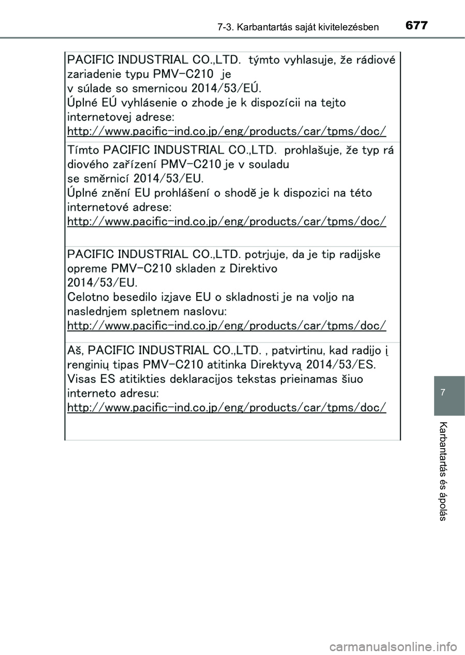 TOYOTA RAV4 2017  Kezelési útmutató (in Hungarian) 6777-3. Karbantartás saját kivitelezésben
7
Karbantartás és ápolás 
