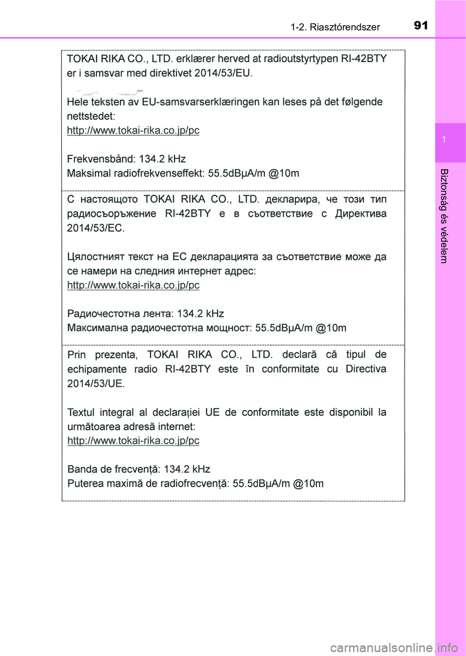 TOYOTA RAV4 2017 Kezelési útmutató (in Hungarian) 911-2. Riasztórendszer
1
Biztonság és védelem TOYOTA RAV4 2017 Kezelési útmutató (in Hungarian) 911-2. Riasztórendszer
1
Biztonság és védelem
