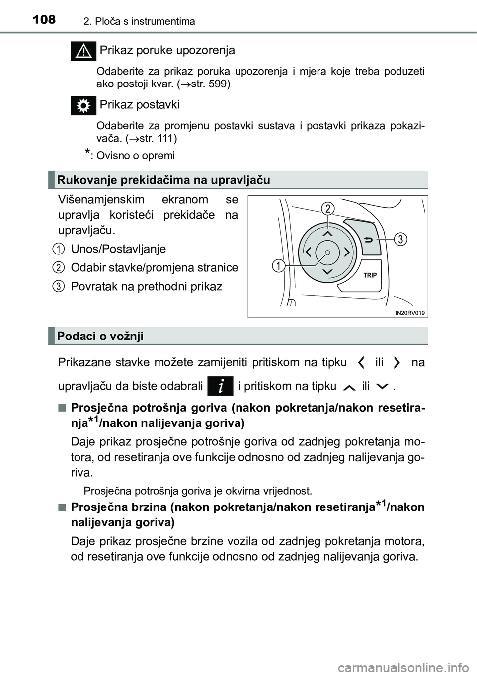 TOYOTA RAV4 2016 Upute Za Rukovanje (in Croatian) 1082. Ploča s instrumentima
Prikaz poruke upozorenja
Odaberite za prikaz poruka upozorenja i mjera koje treba poduzeti
ako postoji kvar. (str. 599)
Prikaz postavki
Odaberite za promjenu TOYOTA RAV4 2016 Upute Za Rukovanje (in Croatian) 1082. Ploča s instrumentima
Prikaz poruke upozorenja
Odaberite za prikaz poruka upozorenja i mjera koje treba poduzeti
ako postoji kvar. (str. 599)
Prikaz postavki
Odaberite za promjenu