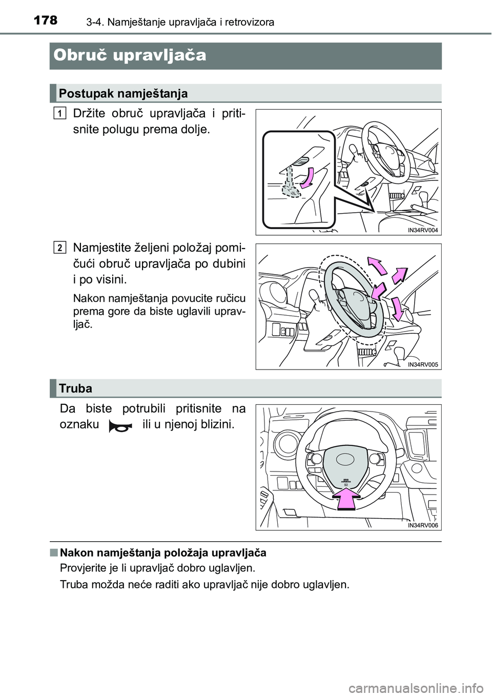 TOYOTA RAV4 2016 Upute Za Rukovanje (in Croatian) 1783-4. Namještanje upravljača i retrovizora
Obruč upravljača
Držite obruč upravljača i priti-
snite polugu prema dolje.
Namjestite željeni položaj pomi-
čući obruč upravljača po TOYOTA RAV4 2016 Upute Za Rukovanje (in Croatian) 1783-4. Namještanje upravljača i retrovizora
Obruč upravljača
Držite obruč upravljača i priti-
snite polugu prema dolje.
Namjestite željeni položaj pomi-
čući obruč upravljača po