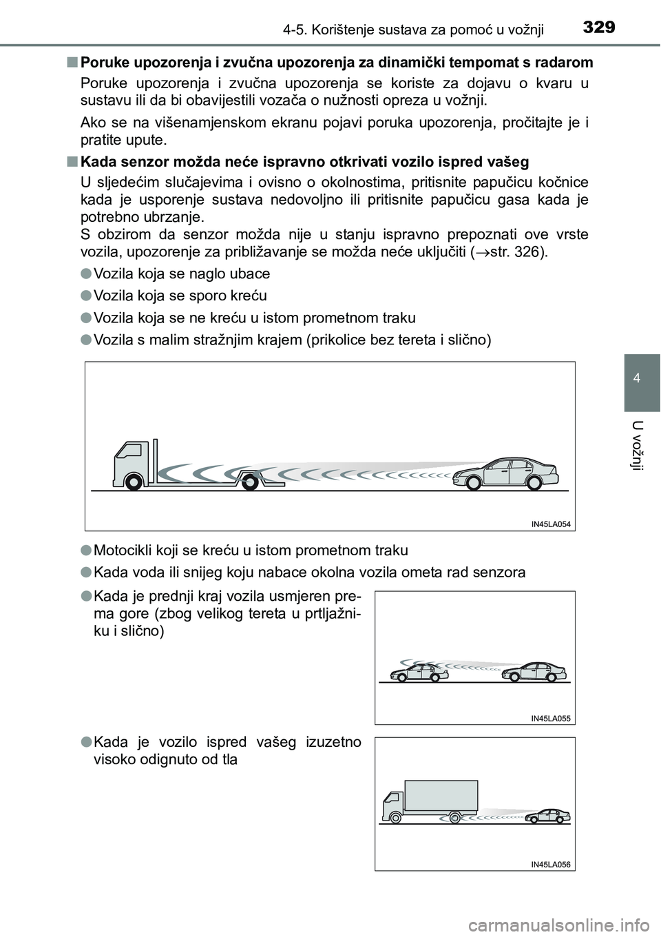 TOYOTA RAV4 2016 Upute Za Rukovanje (in Croatian) 3294-5. Korištenje sustava za pomoć u vožnji
4
U vožnji
nPoruke upozorenja i zvučna upozorenja za dinamički tempomat s radarom
Poruke upozorenja i zvučna upozorenja se koriste za dojavu TOYOTA RAV4 2016 Upute Za Rukovanje (in Croatian) 3294-5. Korištenje sustava za pomoć u vožnji
4
U vožnji
nPoruke upozorenja i zvučna upozorenja za dinamički tempomat s radarom
Poruke upozorenja i zvučna upozorenja se koriste za dojavu