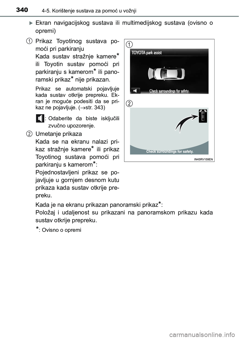 TOYOTA RAV4 2016 Upute Za Rukovanje (in Croatian) 3404-5. Korištenje sustava za pomoć u vožnji
Ekran navigacijskog sustava ili multimedijskog sustava (ovisno o
opremi)
Prikaz Toyotinog sustava po-
moći pri parkiranju
Kada sustav str TOYOTA RAV4 2016 Upute Za Rukovanje (in Croatian) 3404-5. Korištenje sustava za pomoć u vožnji
Ekran navigacijskog sustava ili multimedijskog sustava (ovisno o
opremi)
Prikaz Toyotinog sustava po-
moći pri parkiranju
Kada sustav str