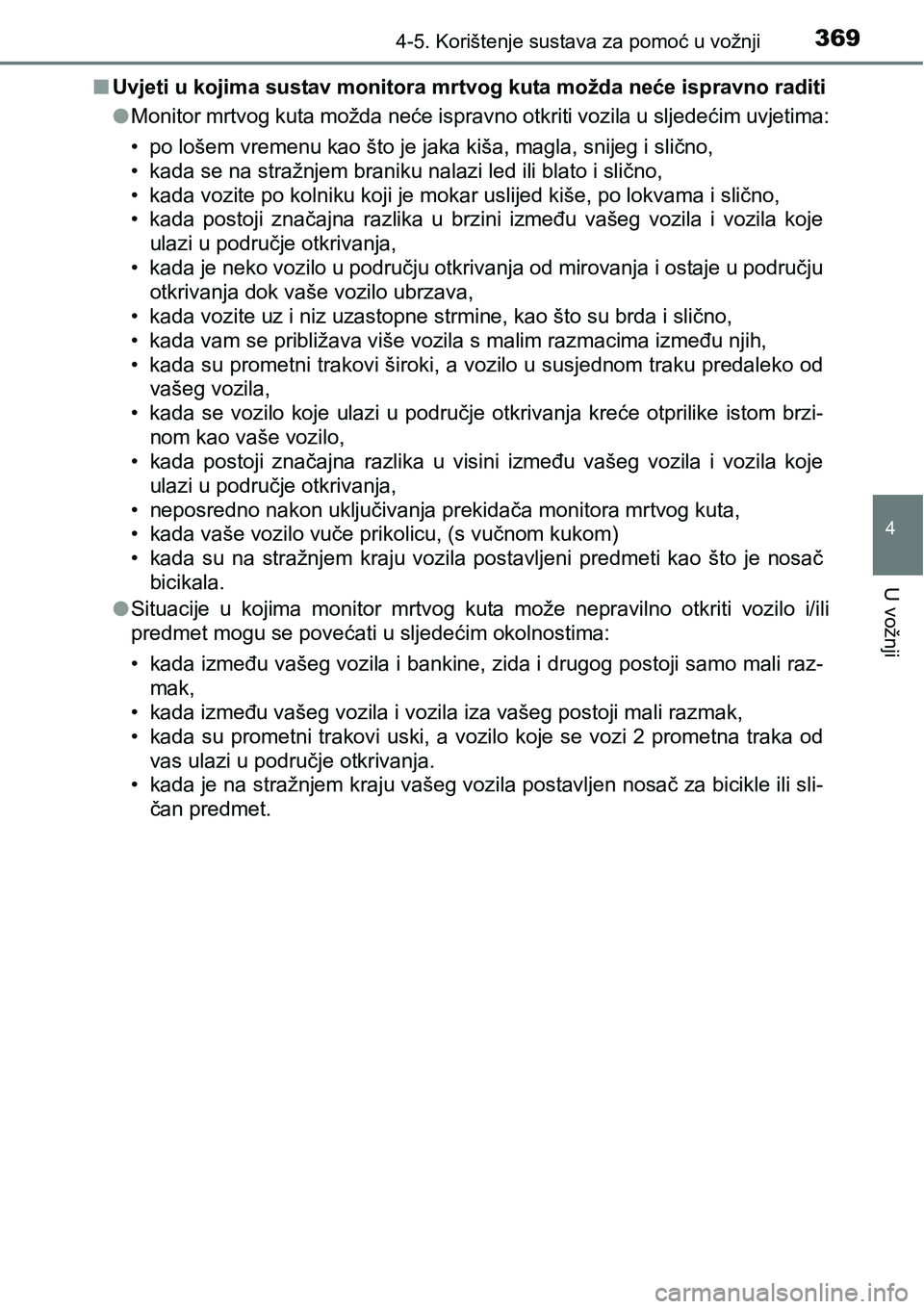 TOYOTA RAV4 2016 Upute Za Rukovanje (in Croatian) 3694-5. Korištenje sustava za pomoć u vožnji
4
U vožnji
nUvjeti u kojima sustav monitora mrtvog kuta možda neće ispravno raditi
lMonitor mrtvog kuta možda neće ispravno otkriti vozila u sljede TOYOTA RAV4 2016 Upute Za Rukovanje (in Croatian) 3694-5. Korištenje sustava za pomoć u vožnji
4
U vožnji
nUvjeti u kojima sustav monitora mrtvog kuta možda neće ispravno raditi
lMonitor mrtvog kuta možda neće ispravno otkriti vozila u sljede