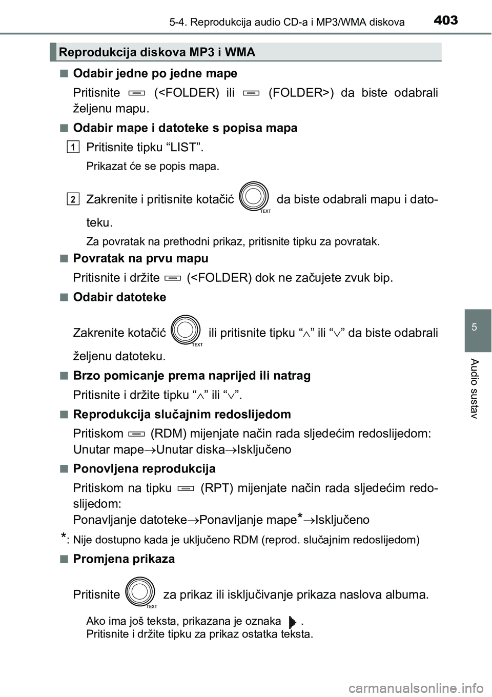 TOYOTA RAV4 2016 Upute Za Rukovanje (in Croatian) 4035-4. Reprodukcija audio CD-a i MP3/WMA diskova
5
Audio sustav
nOdabir jedne po jedne mape
Pritisnite (<FOLDER) ili (FOLDER>) da biste odabrali
željenu mapu.
nOdabir mape i datoteke s pop TOYOTA RAV4 2016 Upute Za Rukovanje (in Croatian) 4035-4. Reprodukcija audio CD-a i MP3/WMA diskova
5
Audio sustav
nOdabir jedne po jedne mape
Pritisnite (<FOLDER) ili (FOLDER>) da biste odabrali
željenu mapu.
nOdabir mape i datoteke s pop