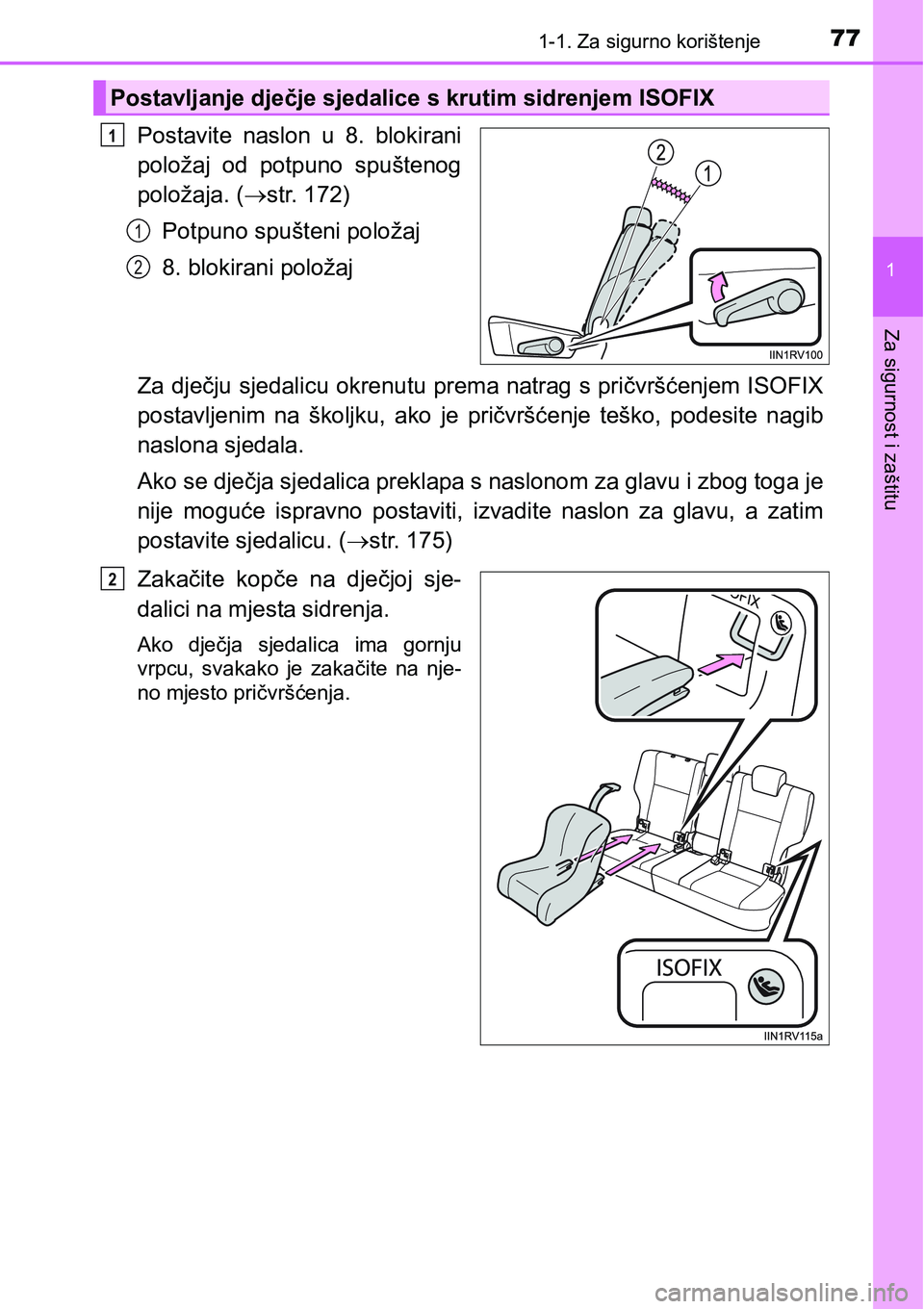 TOYOTA RAV4 2016 Upute Za Rukovanje (in Croatian) 771-1. Za sigurno korištenje
1
Za sigurnost i zaštitu
Postavite naslon u 8. blokirani
položaj od potpuno spuštenog
položaja. (str. 172)
Potpuno spušteni položaj
8. blokirani položaj
TOYOTA RAV4 2016 Upute Za Rukovanje (in Croatian) 771-1. Za sigurno korištenje
1
Za sigurnost i zaštitu
Postavite naslon u 8. blokirani
položaj od potpuno spuštenog
položaja. (str. 172)
Potpuno spušteni položaj
8. blokirani položaj