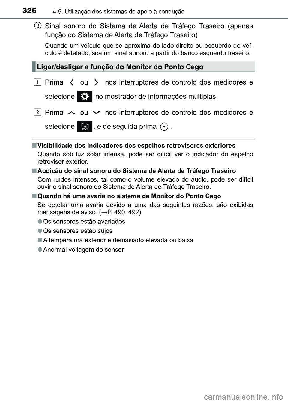 TOYOTA RAV4 2016 Manual de utilização (in Portuguese) 3264-5. Utilização dos sistemas de apoio à condução
Sinal sonoro do Sistema de Alerta de Tráfego Traseiro (apenas
função do Sistema de Alerta de Tráfego Traseiro)
Quando um veícul TOYOTA RAV4 2016 Manual de utilização (in Portuguese) 3264-5. Utilização dos sistemas de apoio à condução
Sinal sonoro do Sistema de Alerta de Tráfego Traseiro (apenas
função do Sistema de Alerta de Tráfego Traseiro)
Quando um veícul
