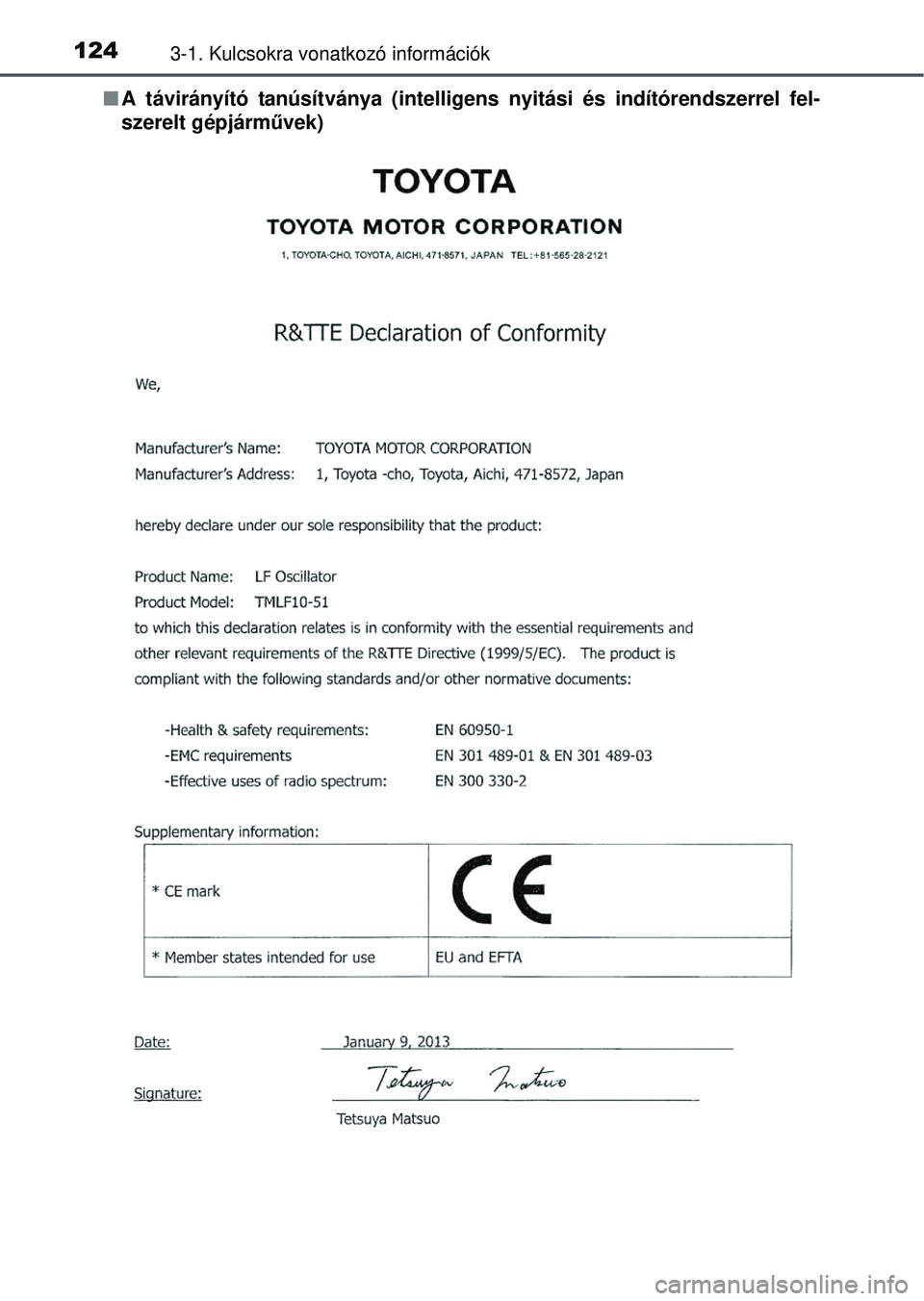 TOYOTA RAV4 2015  Kezelési útmutató (in Hungarian) 1243-1. Kulcsokra vonatkozó információk
A távirányító tanúsítványa (intelligens nyitási és indítórendszer\
rel fel-
szerelt gépjárm űvek) 