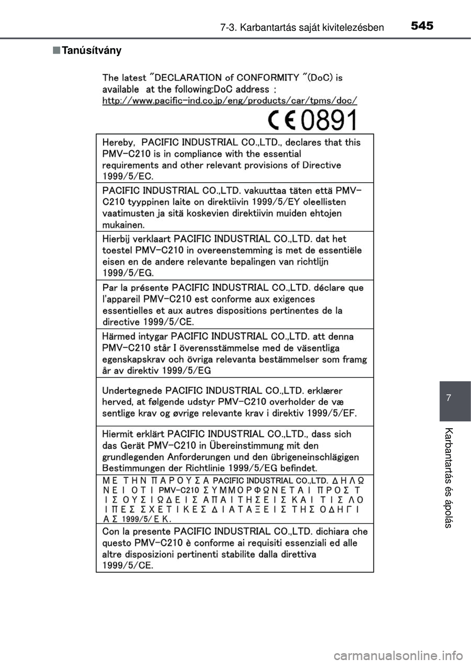 TOYOTA RAV4 2015 Kezelési útmutató (in Hungarian) 5457-3. Karbantartás saját kivitelezésben
7
Karbantartás és ápolás
Tanúsítvány TOYOTA RAV4 2015 Kezelési útmutató (in Hungarian) 5457-3. Karbantartás saját kivitelezésben
7
Karbantartás és ápolás
Tanúsítvány