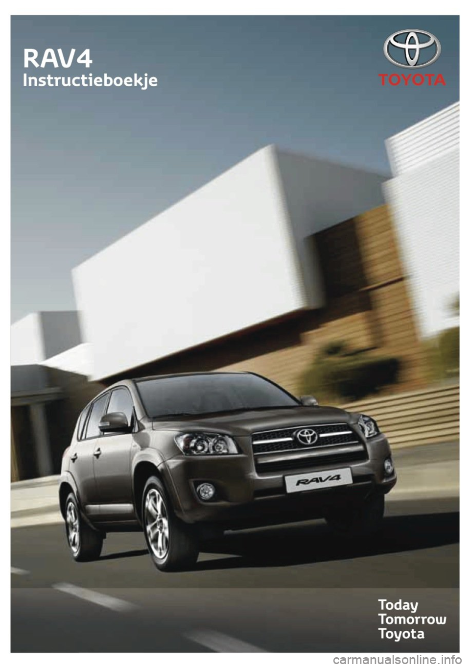 TOYOTA RAV4 2010 Instructieboekje (in Dutch) TOYOTA RAV4 2010 Instructieboekje (in Dutch)