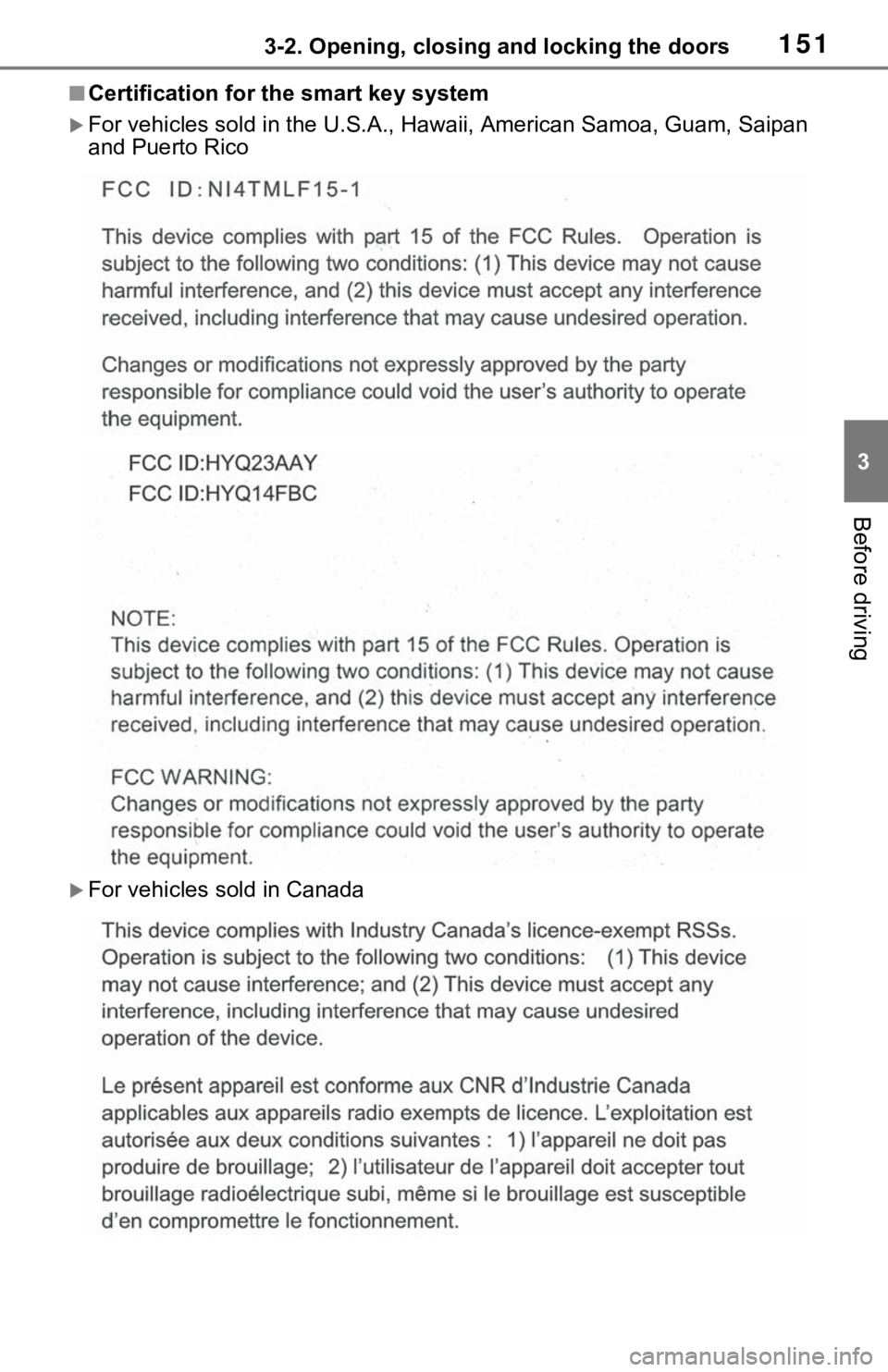 TOYOTA RAV4 HYBRID 2021 Owners Guide 1513-2. Opening, closing and locking the doors
3
Before driving
■Certification for the smart key system
For vehicles sold in the U.S.A., Hawaii, American Samoa, Guam,  Saipan 
and Puerto Rico
