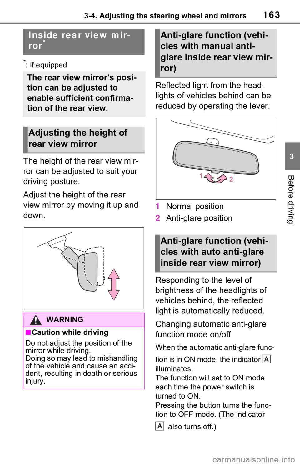 TOYOTA RAV4 HYBRID 2021 Owners Manual 1633-4. Adjusting the steering wheel and mirrors
3
Before driving
*: If equipped
The height of the rear view mir-
ror can be adjusted to suit your
driving posture.
Adjust the height of the rear
view TOYOTA RAV4 HYBRID 2021 Owners Manual 1633-4. Adjusting the steering wheel and mirrors
3
Before driving
*: If equipped
The height of the rear view mir-
ror can be adjusted to suit your
driving posture.
Adjust the height of the rear
view