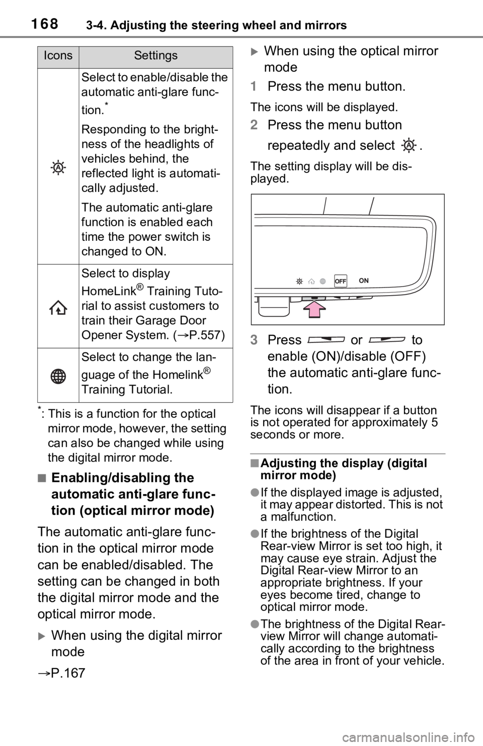 TOYOTA RAV4 HYBRID 2021 Service Manual 1683-4. Adjusting the steering wheel and mirrors
*: This is a function for the optical
mirror mode, however, the setting
can also be changed while using
the digital mirror mode.
■Enabling/disabli TOYOTA RAV4 HYBRID 2021 Service Manual 1683-4. Adjusting the steering wheel and mirrors
*: This is a function for the optical
mirror mode, however, the setting
can also be changed while using
the digital mirror mode.
■Enabling/disabli