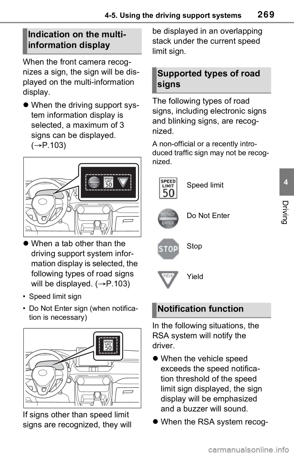 TOYOTA RAV4 HYBRID 2021 Manual Online 2694-5. Using the driving support systems
4
Driving
When the front camera recog-
nizes a sign, the sign will be dis-
played on the multi-information
display.
When the driving support sys-
tem info TOYOTA RAV4 HYBRID 2021 Manual Online 2694-5. Using the driving support systems
4
Driving
When the front camera recog-
nizes a sign, the sign will be dis-
played on the multi-information
display.
When the driving support sys-
tem info