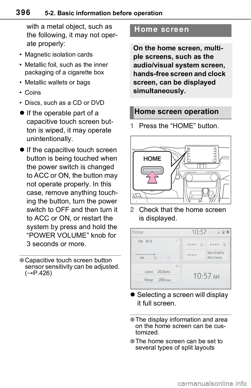 TOYOTA RAV4 HYBRID 2021 Owners Manual 3965-2. Basic information before operation
with a metal object, such as
the following, it may not oper-
ate properly:
• Magnetic isolation cards
• Metallic foil, such as the inner
packaging of a TOYOTA RAV4 HYBRID 2021 Owners Manual 3965-2. Basic information before operation
with a metal object, such as
the following, it may not oper-
ate properly:
• Magnetic isolation cards
• Metallic foil, such as the inner
packaging of a