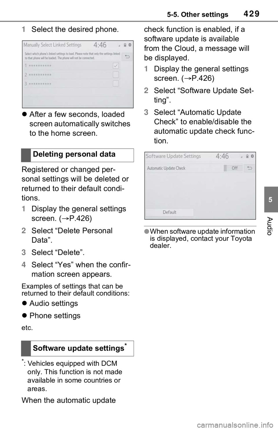 TOYOTA RAV4 HYBRID 2021 Owners Manual 4295-5. Other settings
5
Audio
1Select the desired phone.
After a few seconds, loaded
screen automatically switches
to the home screen.
Registered or changed per-
sonal settings will be deleted TOYOTA RAV4 HYBRID 2021 Owners Manual 4295-5. Other settings
5
Audio
1Select the desired phone.
After a few seconds, loaded
screen automatically switches
to the home screen.
Registered or changed per-
sonal settings will be deleted