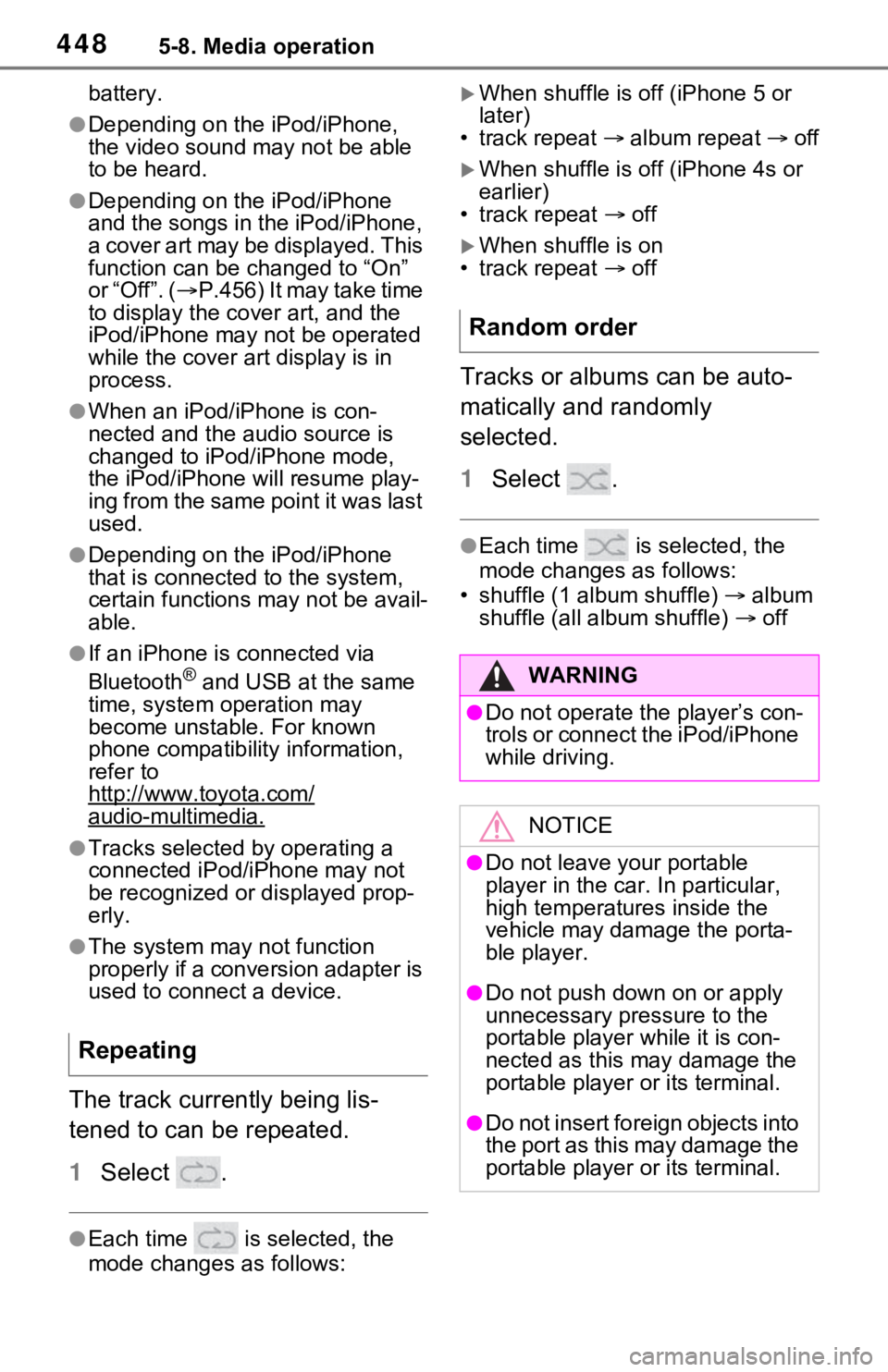 TOYOTA RAV4 HYBRID 2021  Owners Manual 4485-8. Media operation
battery.
●Depending on the iPod/iPhone, 
the video sound may not be able 
to be heard.
●Depending on the iPod/iPhone 
and the songs in the iPod/iPhone, 
a cover art may be 