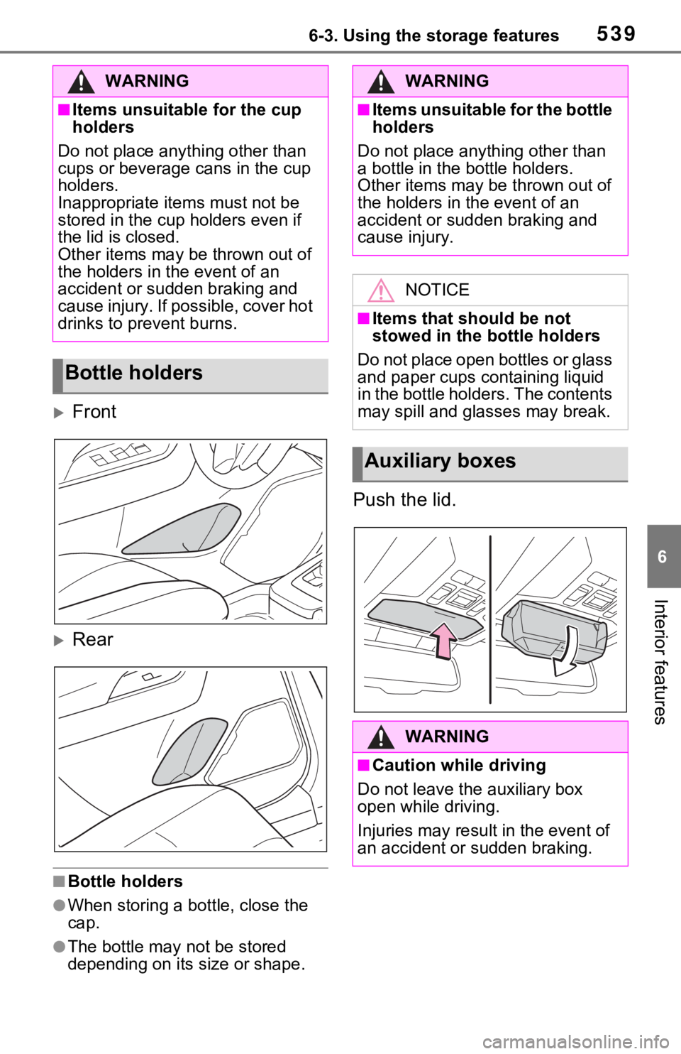 TOYOTA RAV4 HYBRID 2021 Owners Manual 5396-3. Using the storage features
6
Interior features
Front
Rear
■Bottle holders
●When storing a bottle, close the
cap.
●The bottle may not be stored
depending on its size or shape.
Pus TOYOTA RAV4 HYBRID 2021 Owners Manual 5396-3. Using the storage features
6
Interior features
Front
Rear
■Bottle holders
●When storing a bottle, close the
cap.
●The bottle may not be stored
depending on its size or shape.
Pus