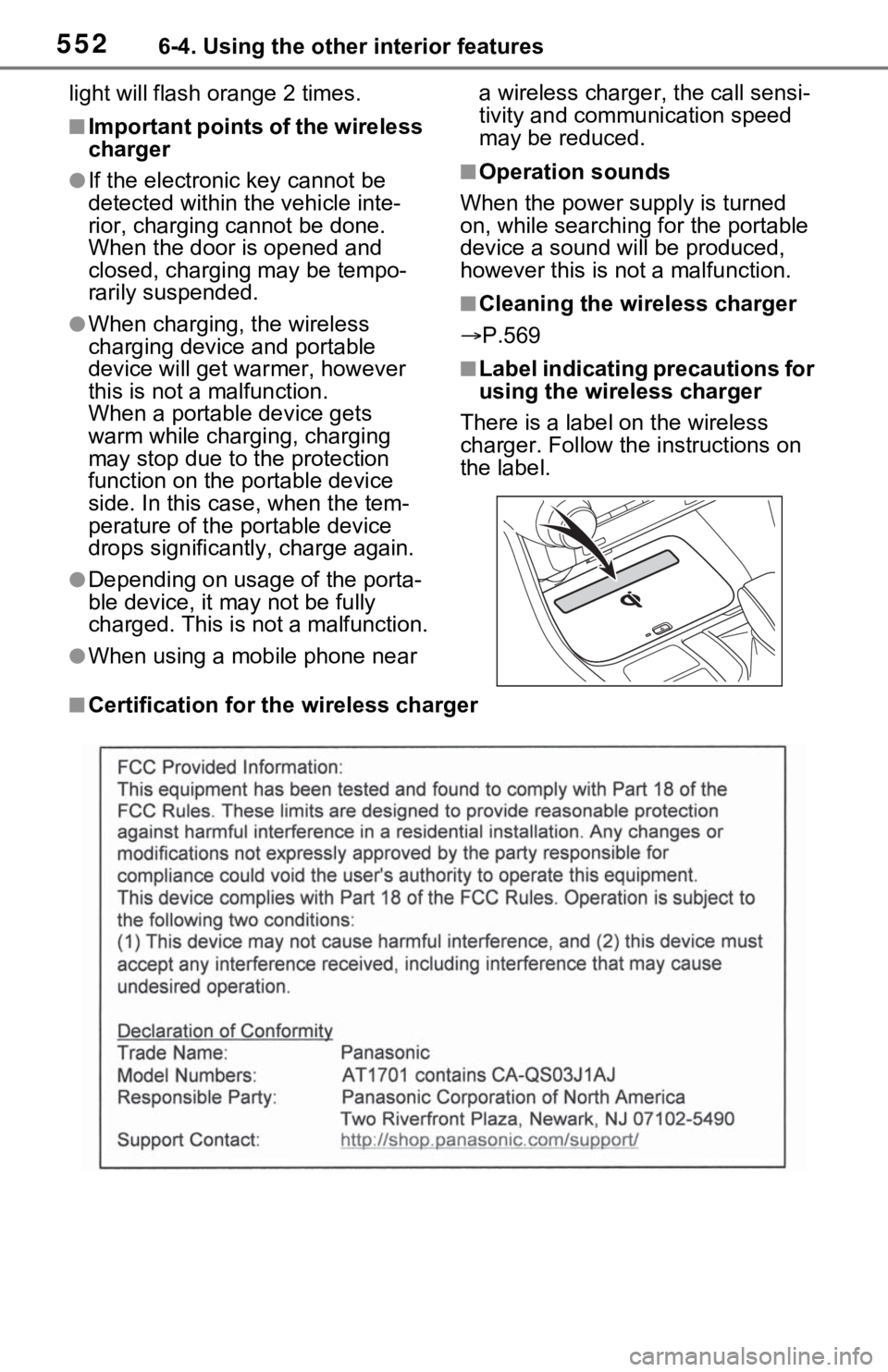 TOYOTA RAV4 HYBRID 2021 Repair Manual 5526-4. Using the other interior features
light will flash orange 2 times.
■Important points of the wireless 
charger
●If the electronic key cannot be 
detected within the vehicle inte-
rior, char